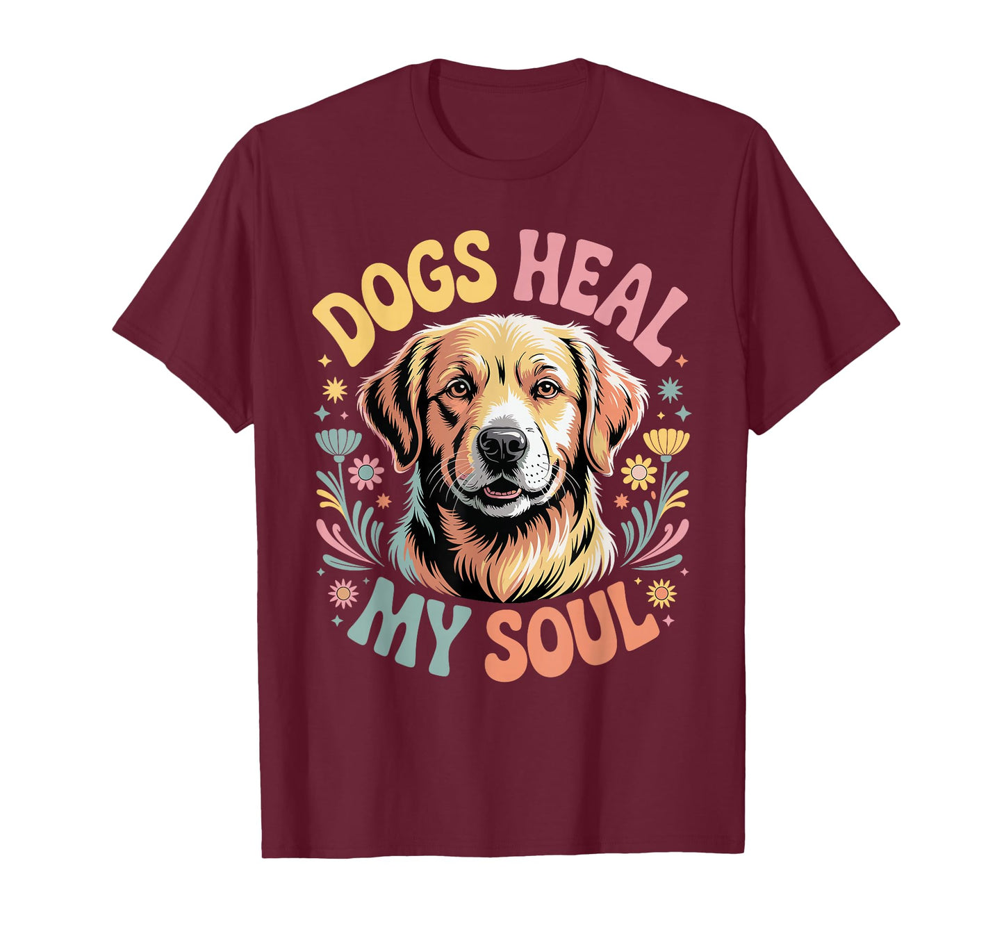 Dogs Heal My Soul Canine Animal Companion - T-Shirt