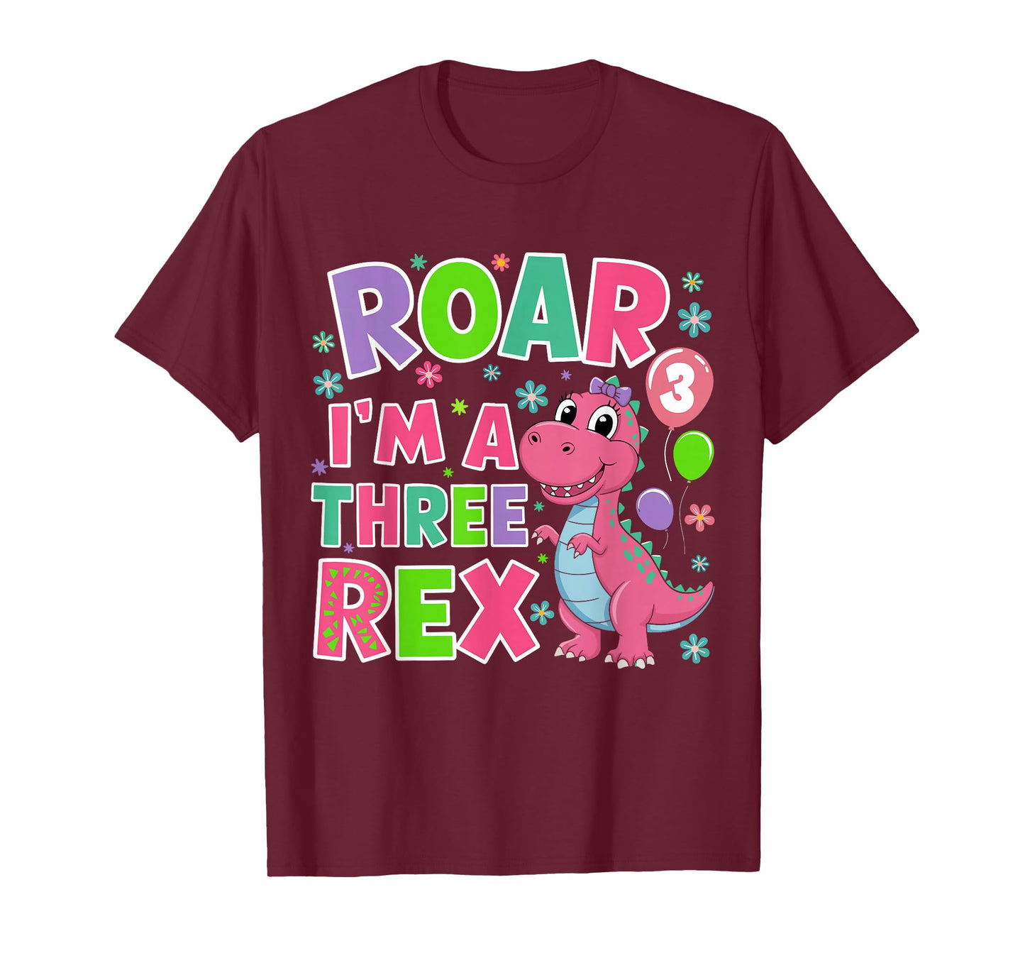 Roar I'm A Three Rex Birthday Girl 3 Year Old Dinosaur T-Shirt