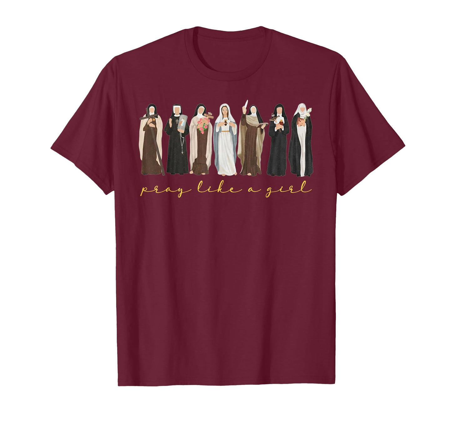 Catholic Saint Pray Like A Girl Women Religious Christian T-Shirt