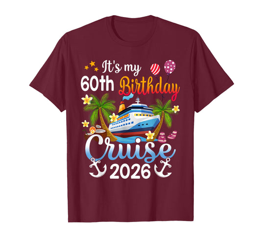 It's My 60th Birthday Cruise Ship 2026 Vacation Party Gift T-Shirt