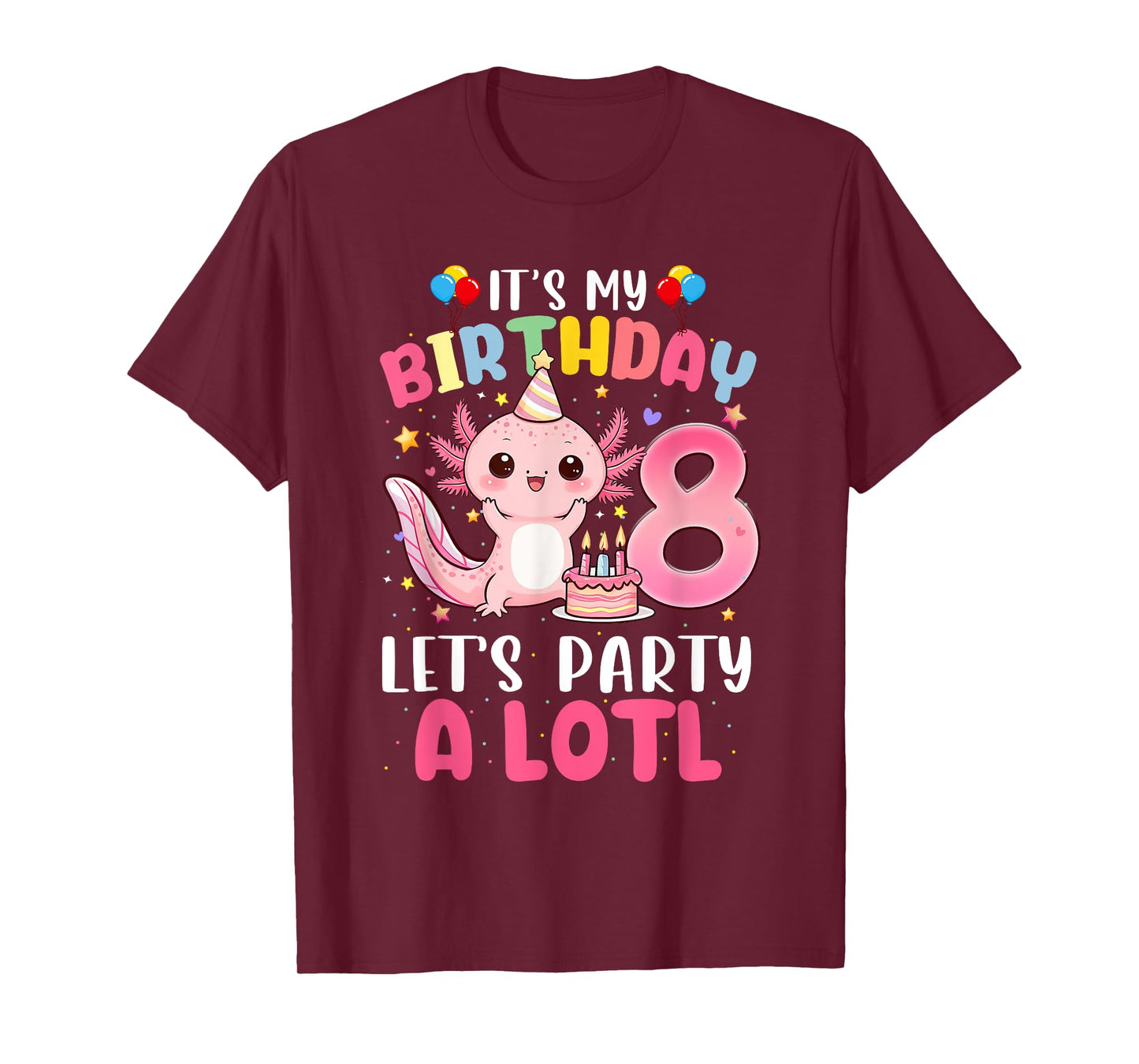 I'm 8th Birthday Axolotl Party 8 Years Old Gifts Girls Teens T-Shirt