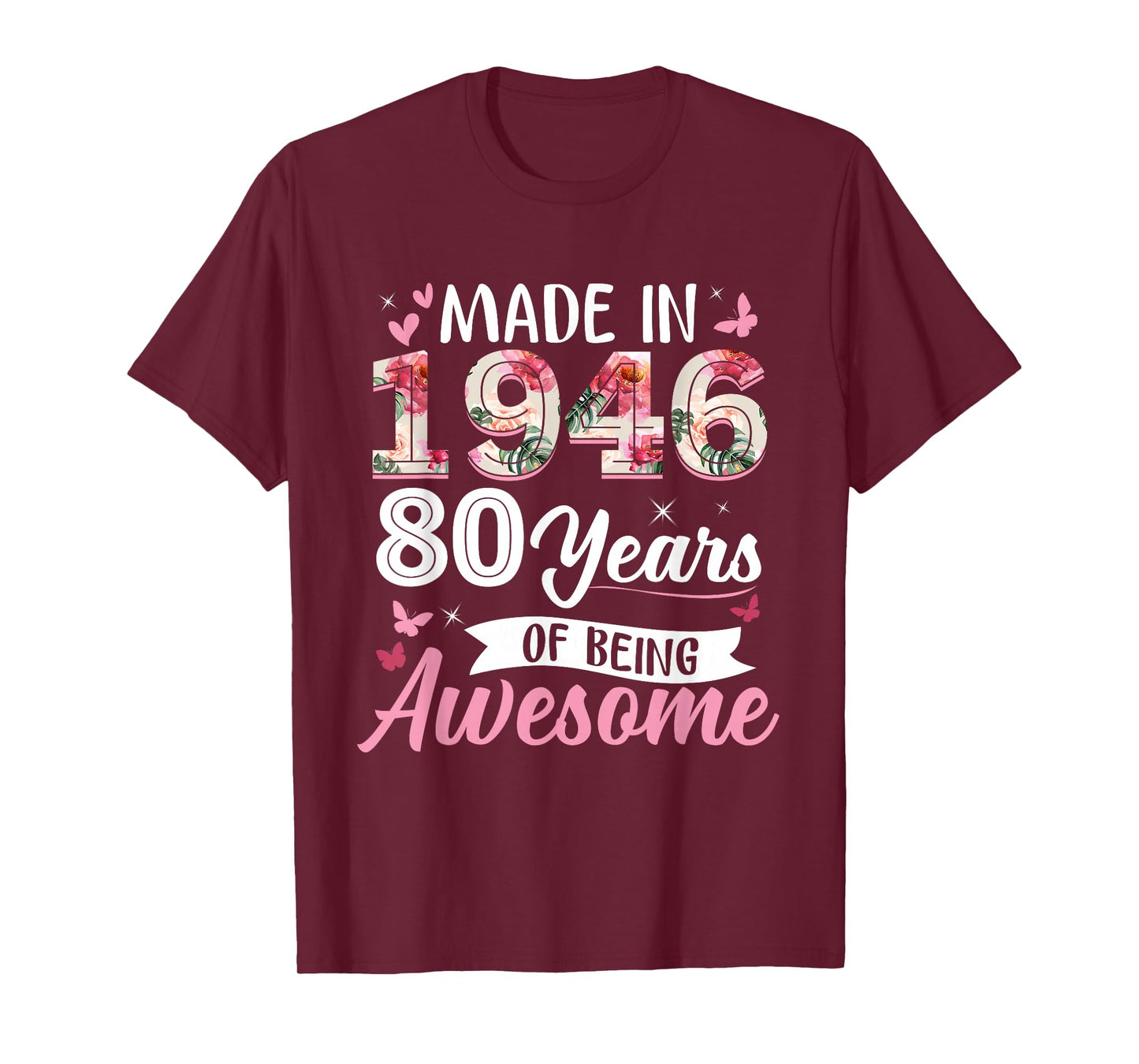 80 Years Old Born in 1946 Funny Floral 80th Birthday Women T-Shirt