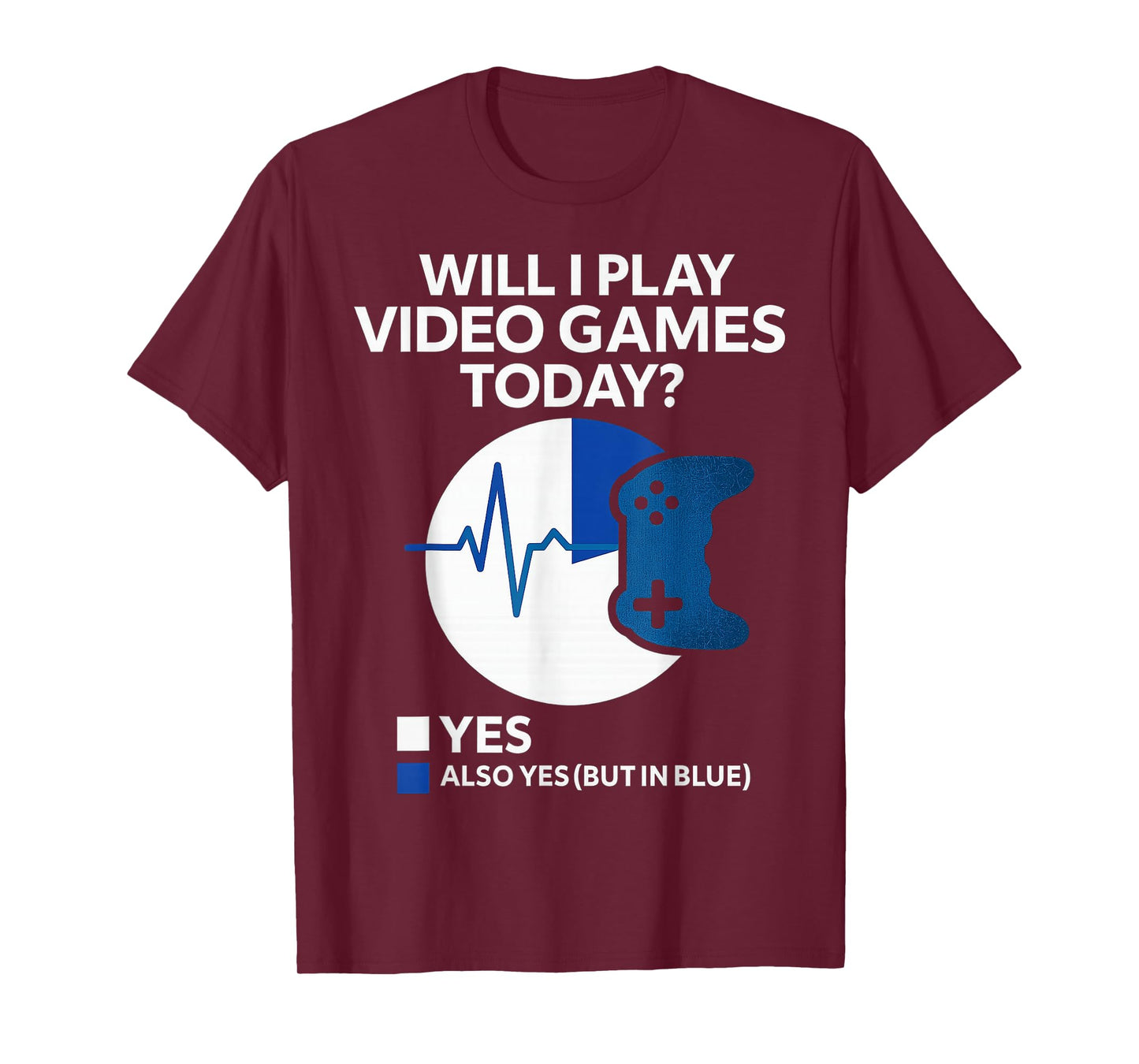 Will I Play Video Games Today Funny Gamer Heartbeat Boy Teen T-Shirt