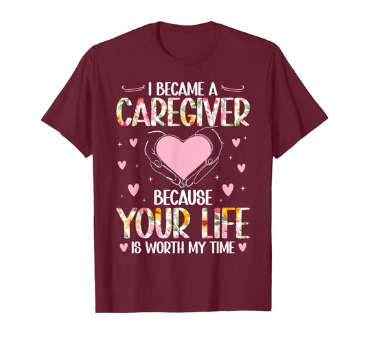 I Became A Caregiver Caregiving Caregivers T-Shirt