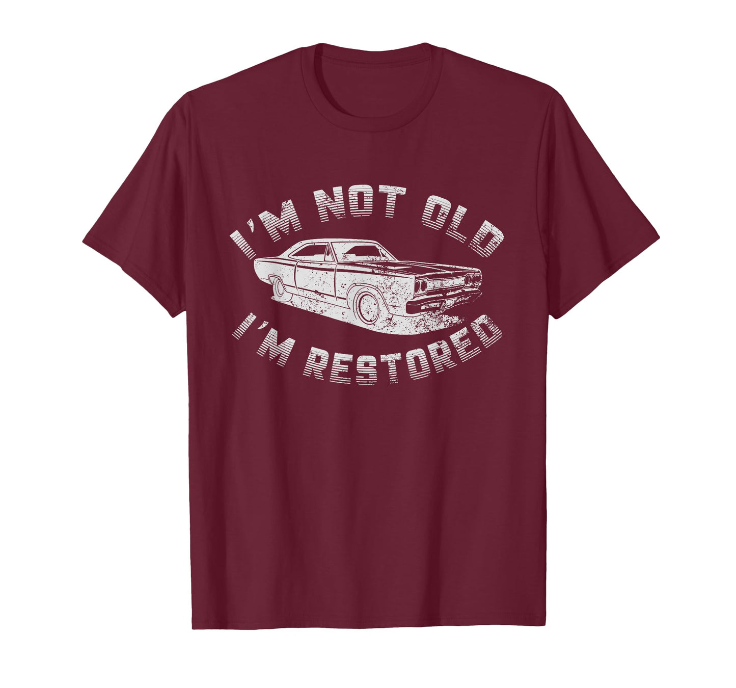Humor I'm Not Old I'm Restored Funny Post-Surgery Car Guy T-Shirt