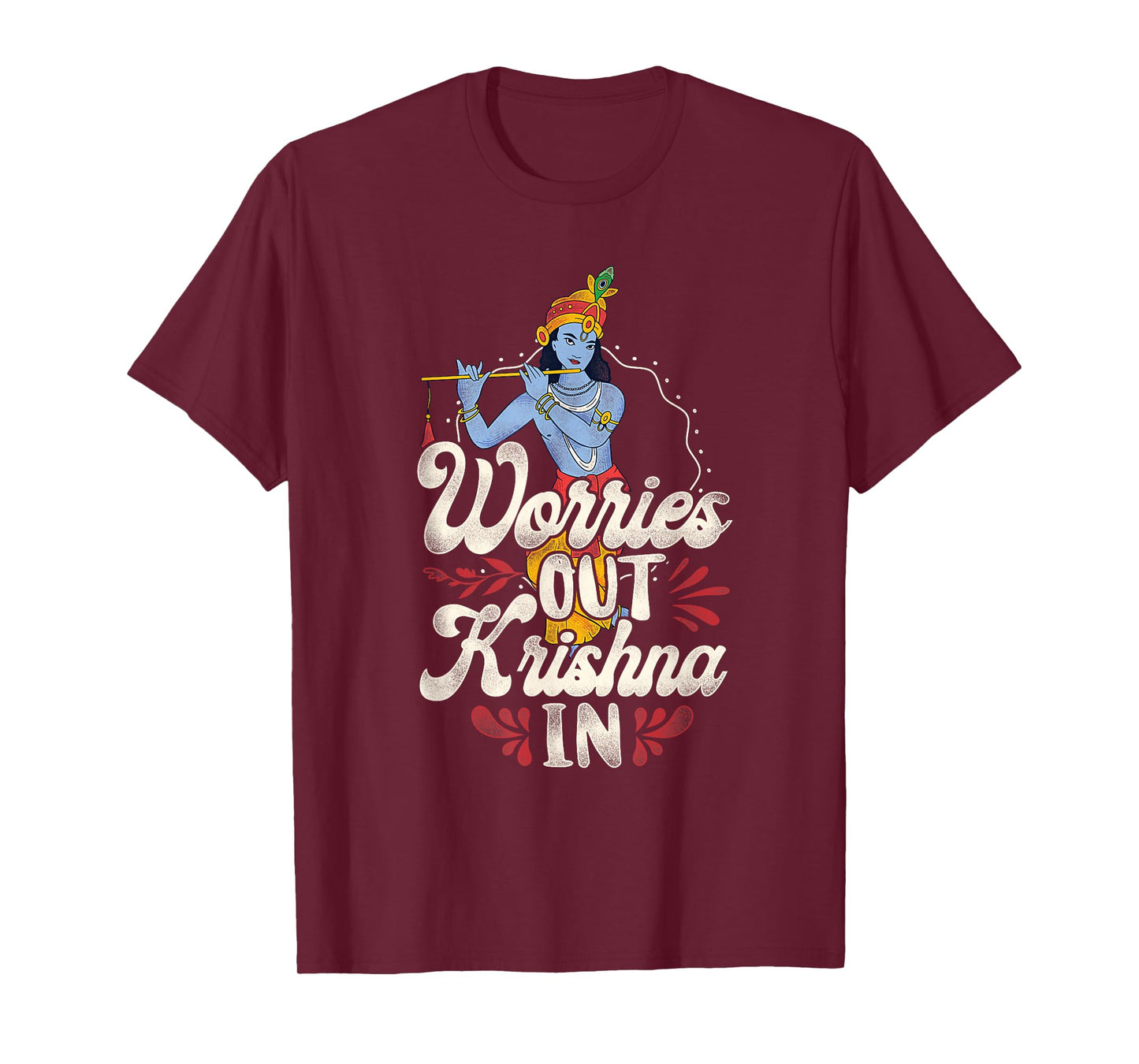Worries Out - Hindu Hinduism Diwali Gods Lord Krishna T-Shirt
