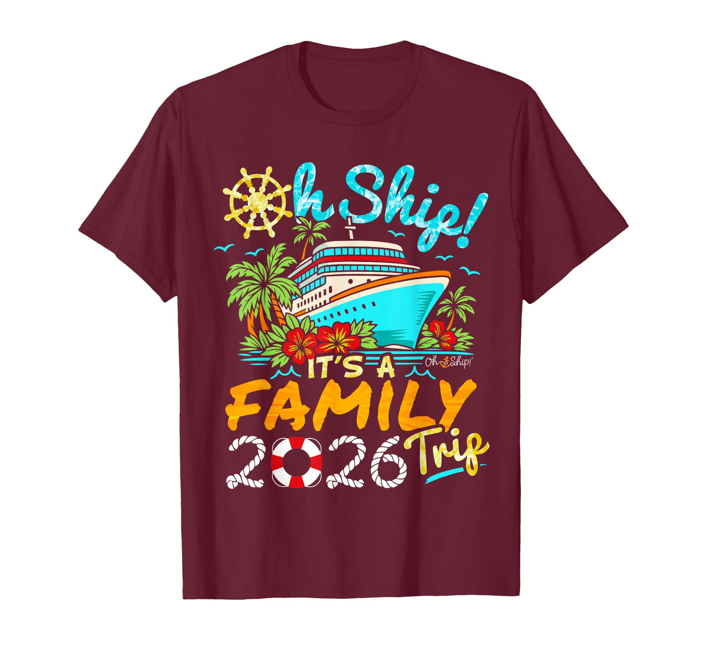 Oh Ship It's a Family Trip 2026 Matching Family 2026 Cruise T-Shirt
