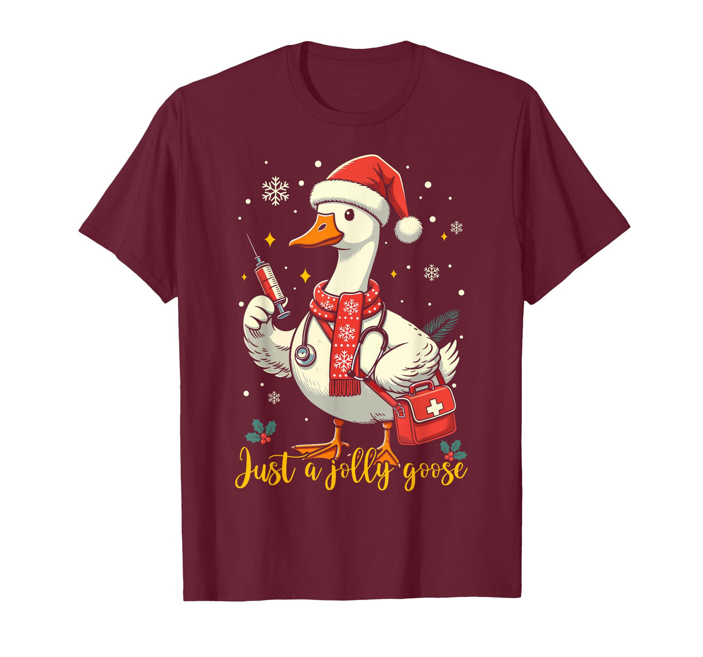 Just A Jolly Goose Nurse Christmas Funny Goose Nurse Xmas T-Shirt