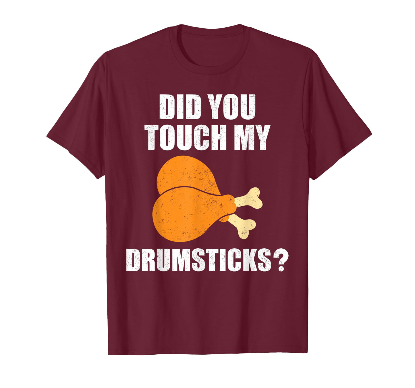 Mens Did You Touch My Drumsticks, Funny Drumsticks T-Shirt