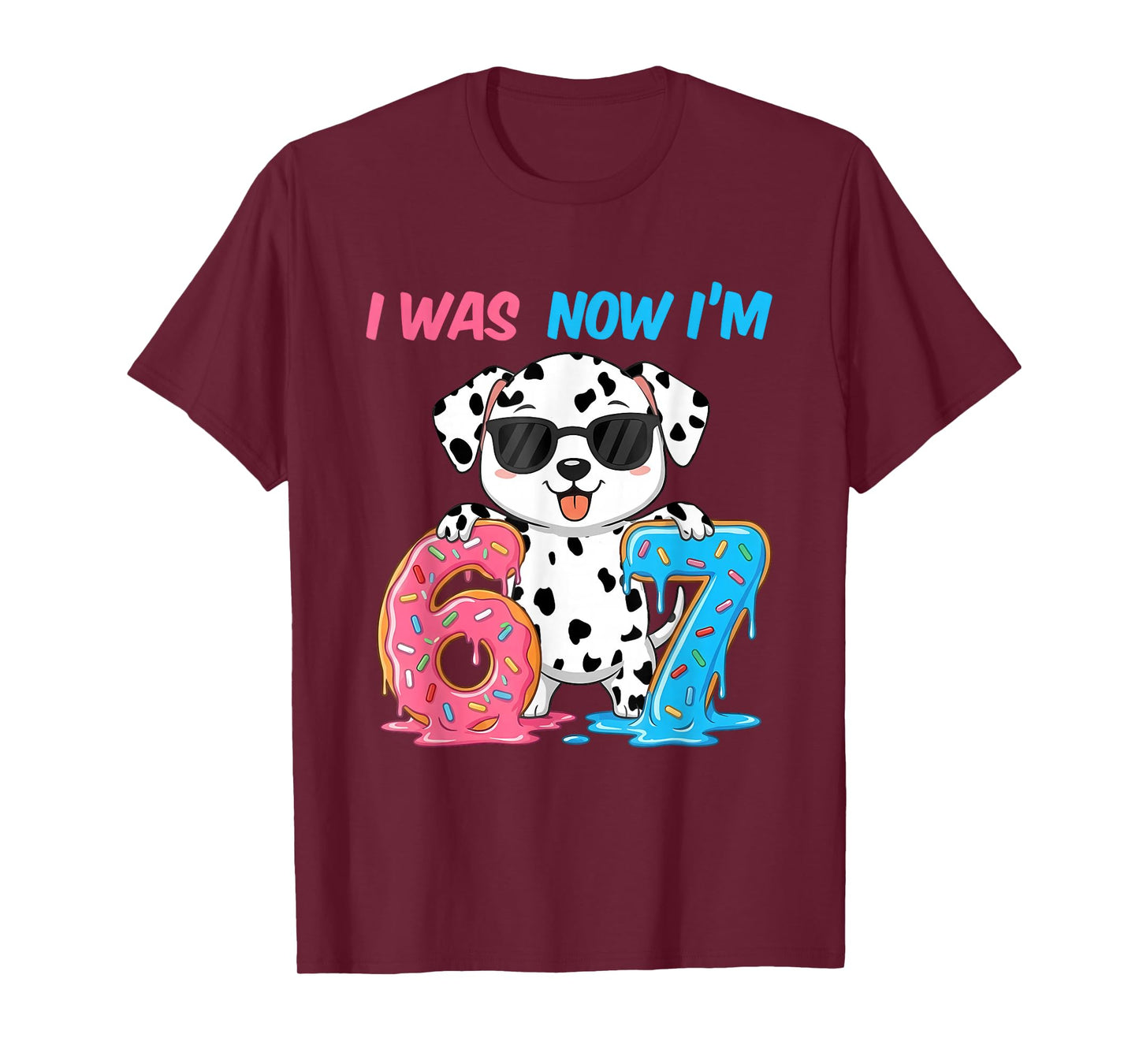 I was Six Now I'm Seven Dalmatian Dog 67 Meme 7th Birthday T-Shirt