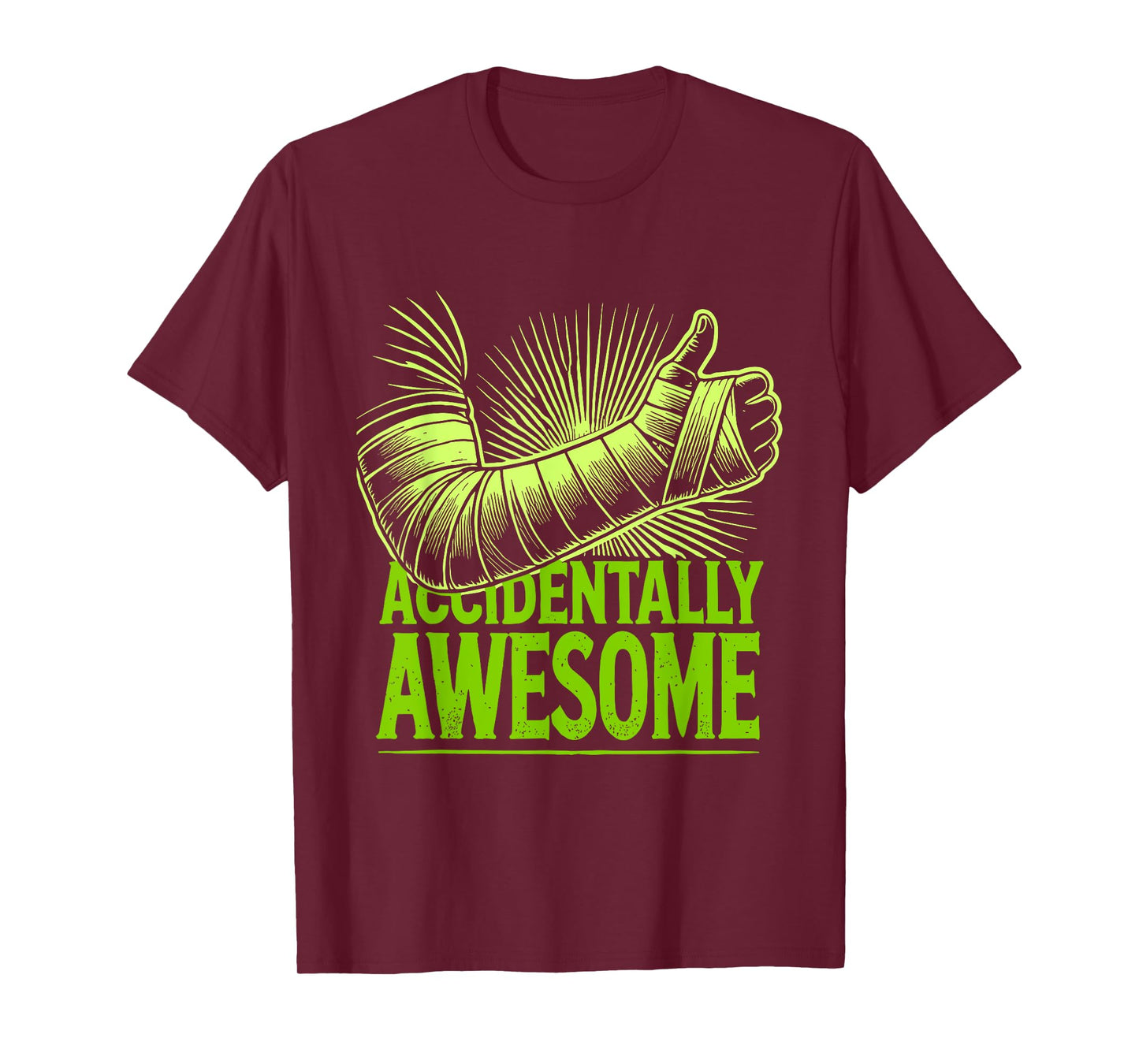 Recovery Accidentally Awesome Broken Arm Surgery T-Shirt