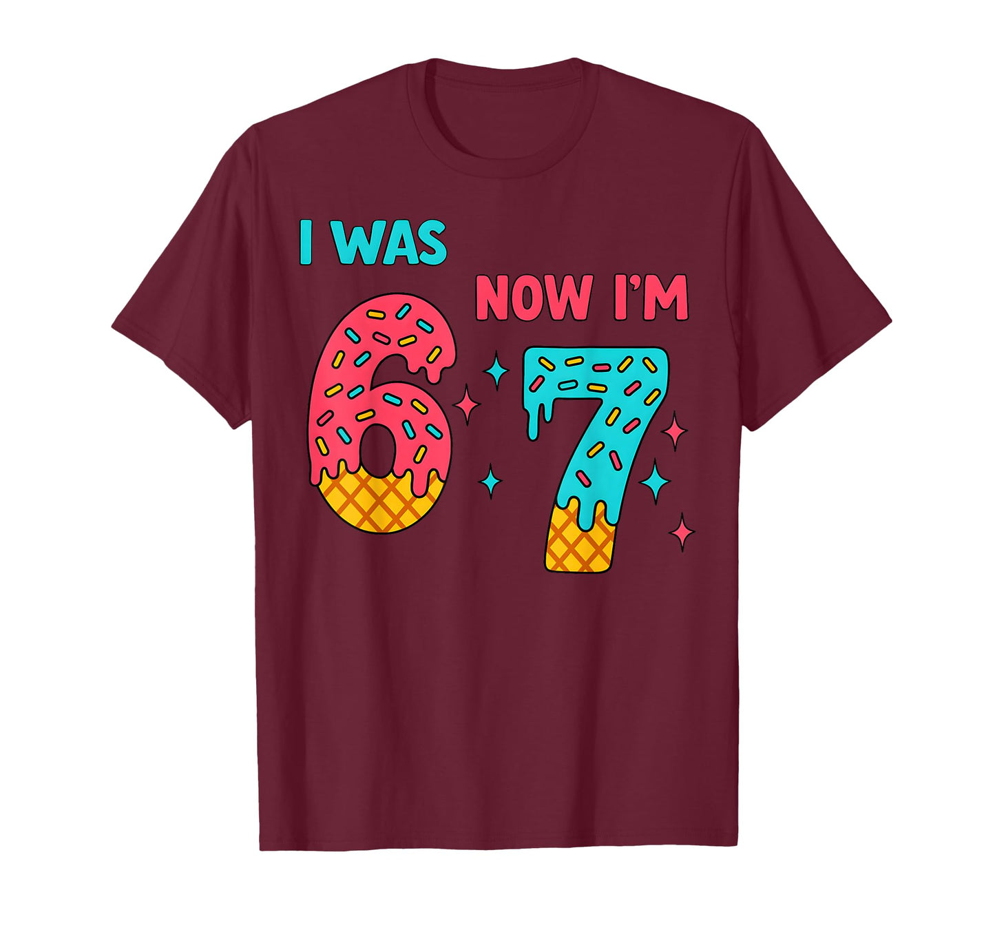 7 Year Old Birthday Shirt was 6 Now I'm 7 67 Funny for Kids T-Shirt