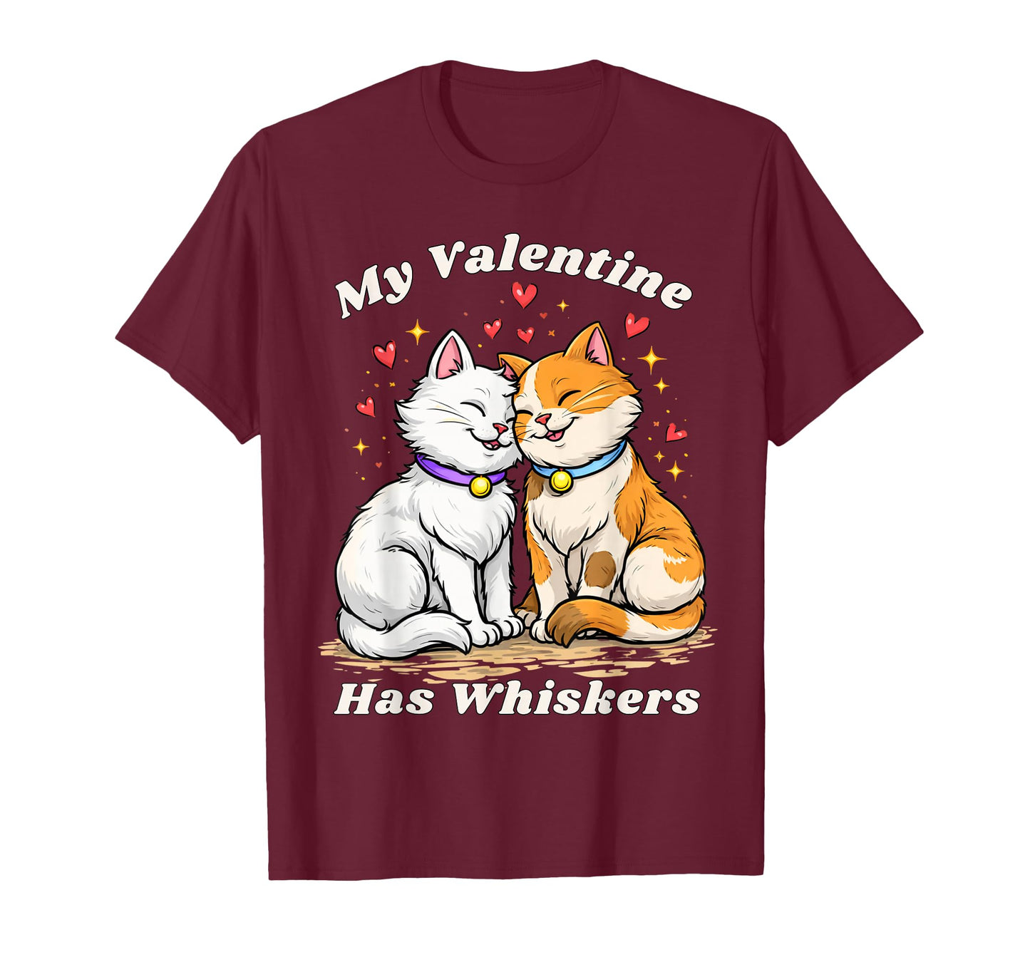 My Valentine Has Whiskers Cat Lover Valentine Gifts T-Shirt