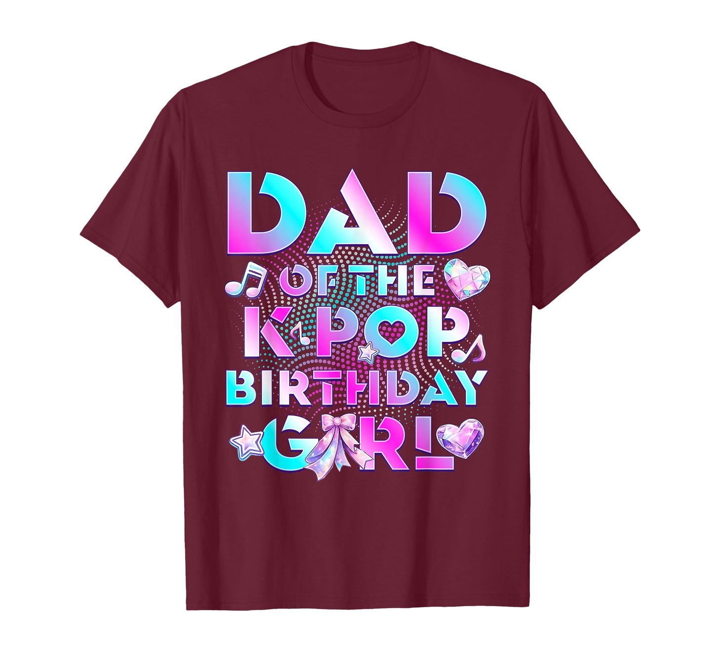 Dad of K Pop Birthday Girl Cute Birthday Family Party T-Shirt