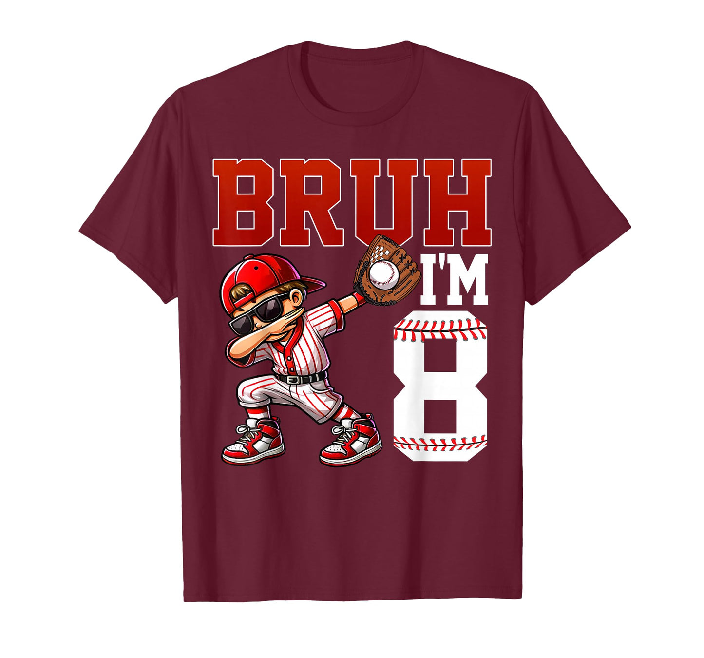 Bruh I'm 8 Baseball 8th Bday Party 8 Years Old T-Shirt
