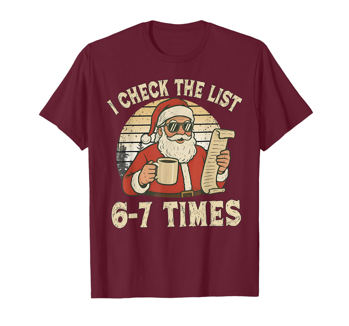 I Check The List 6-7 Times Santa T-Shirt