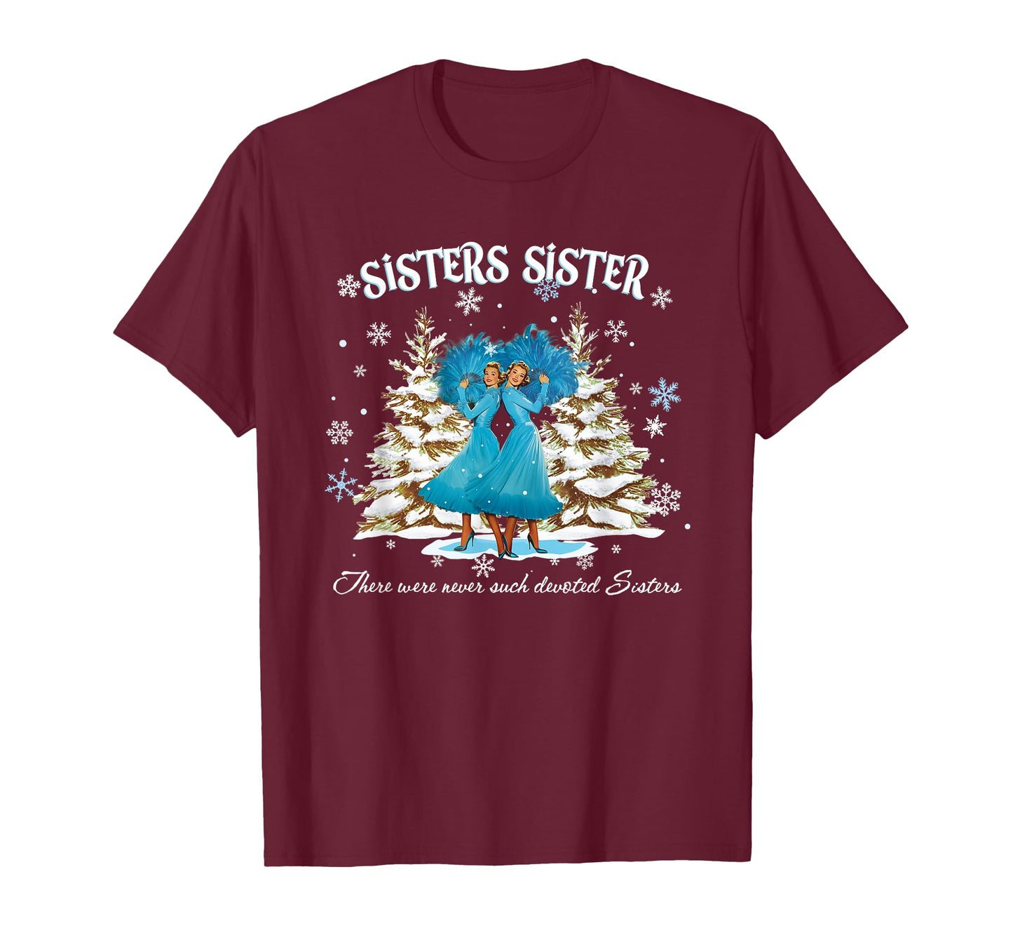 Christmas Sisters Movie 1954 White Snow Xmas Holiday Party T-Shirt