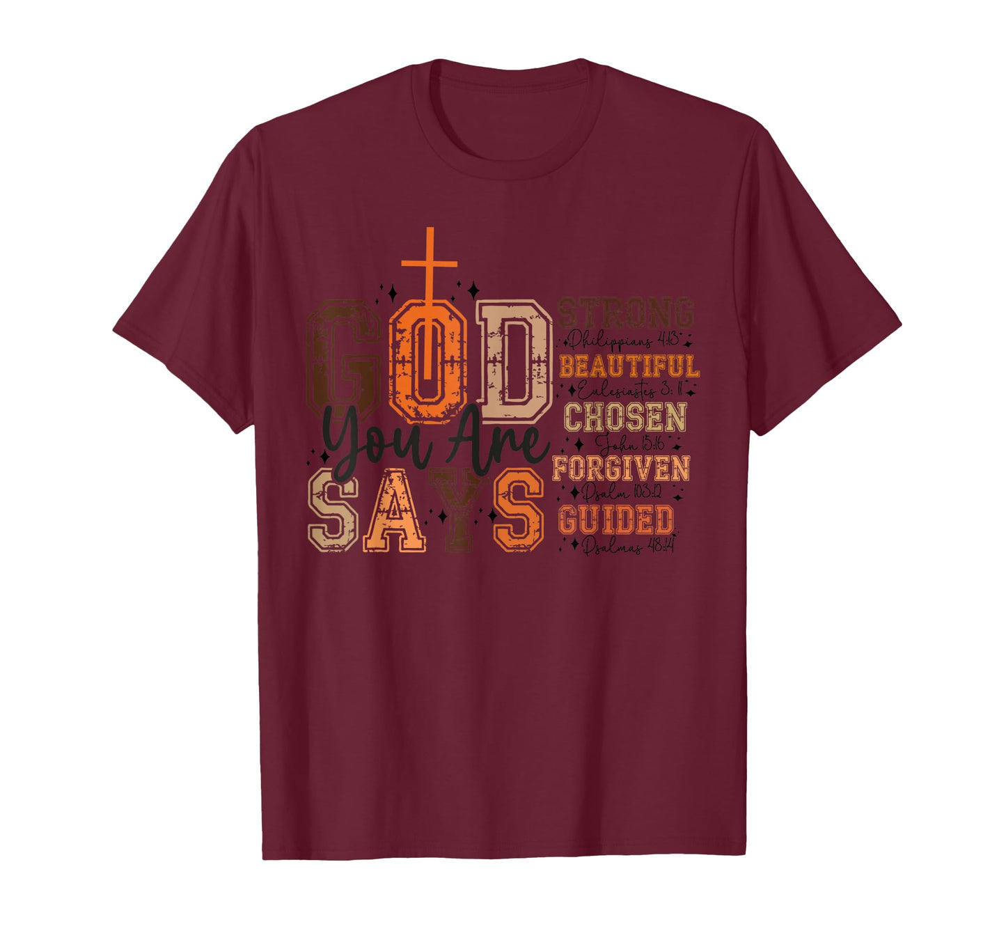 God Says You are Strong Beautiful Chosen T-Shirt