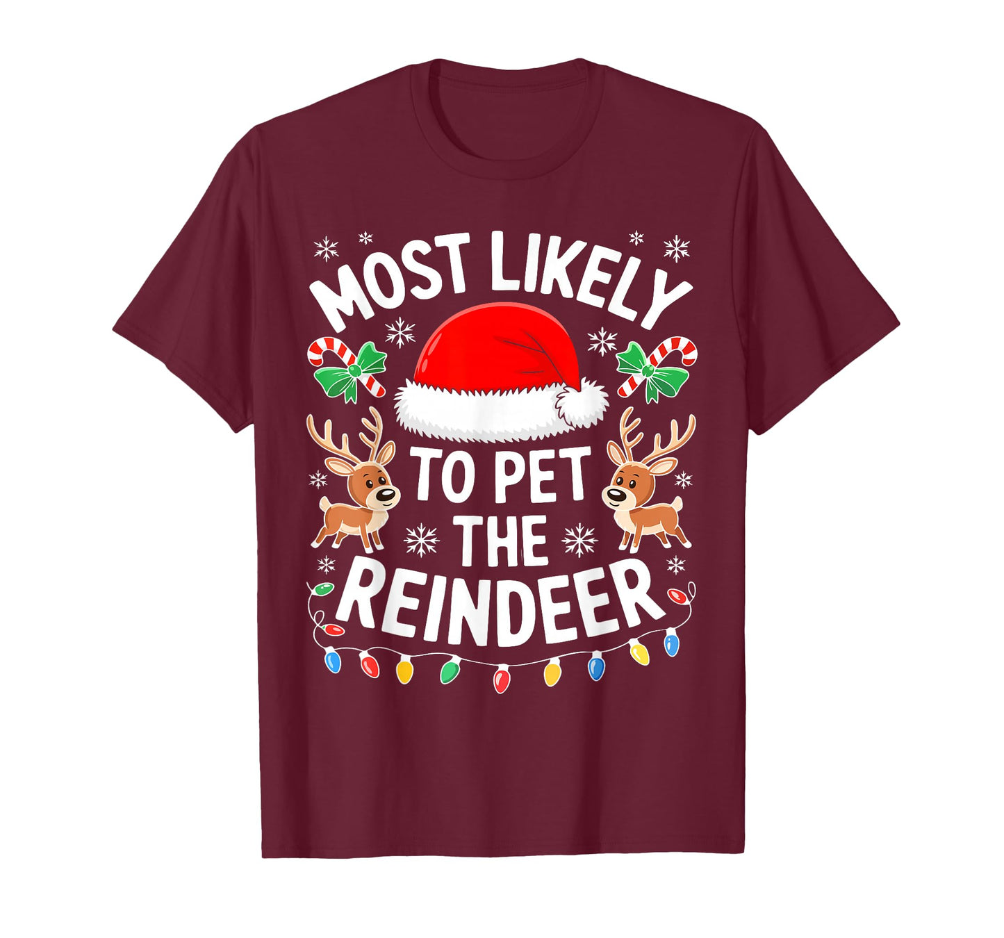 Most Likely to Pet The Reindeer Shirt Family Christmas T-Shirt