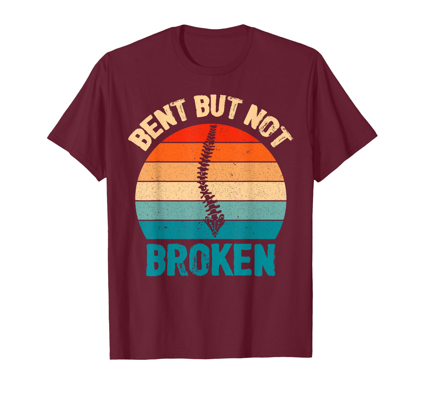 Bent Not Broken Retro Scoliosis Awareness Recovery Novelty T-Shirt