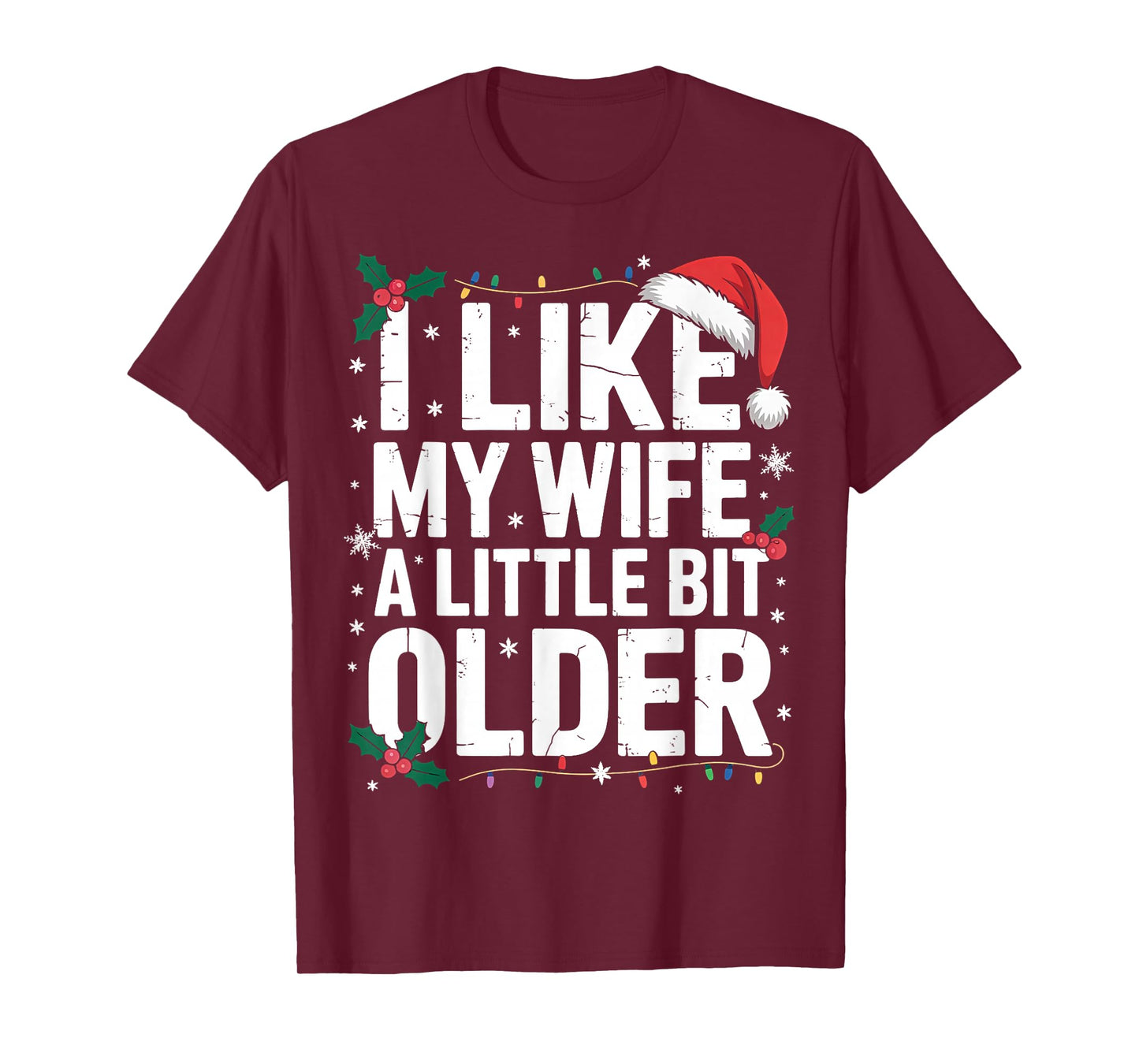 I Like My Wife A Little Bit Older Funny Husband Christmas T-Shirt