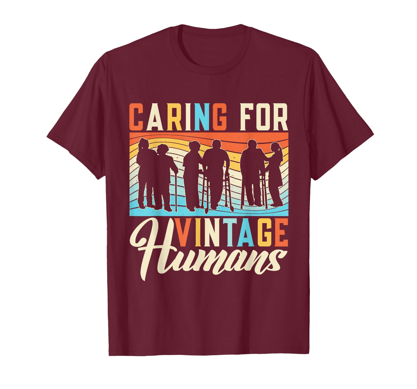 Caring For Vintage Humans Nursing Nurses Geriatric Nurse T-Shirt