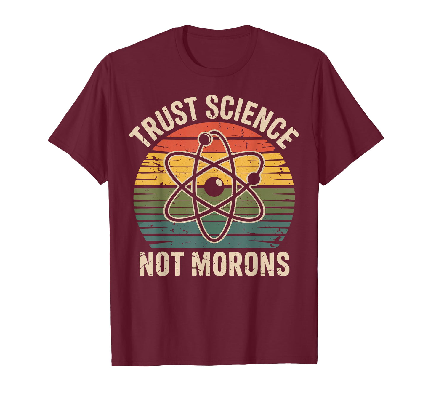 Vintage Trust Science Not Morons Retro Funny Science Activis T-Shirt