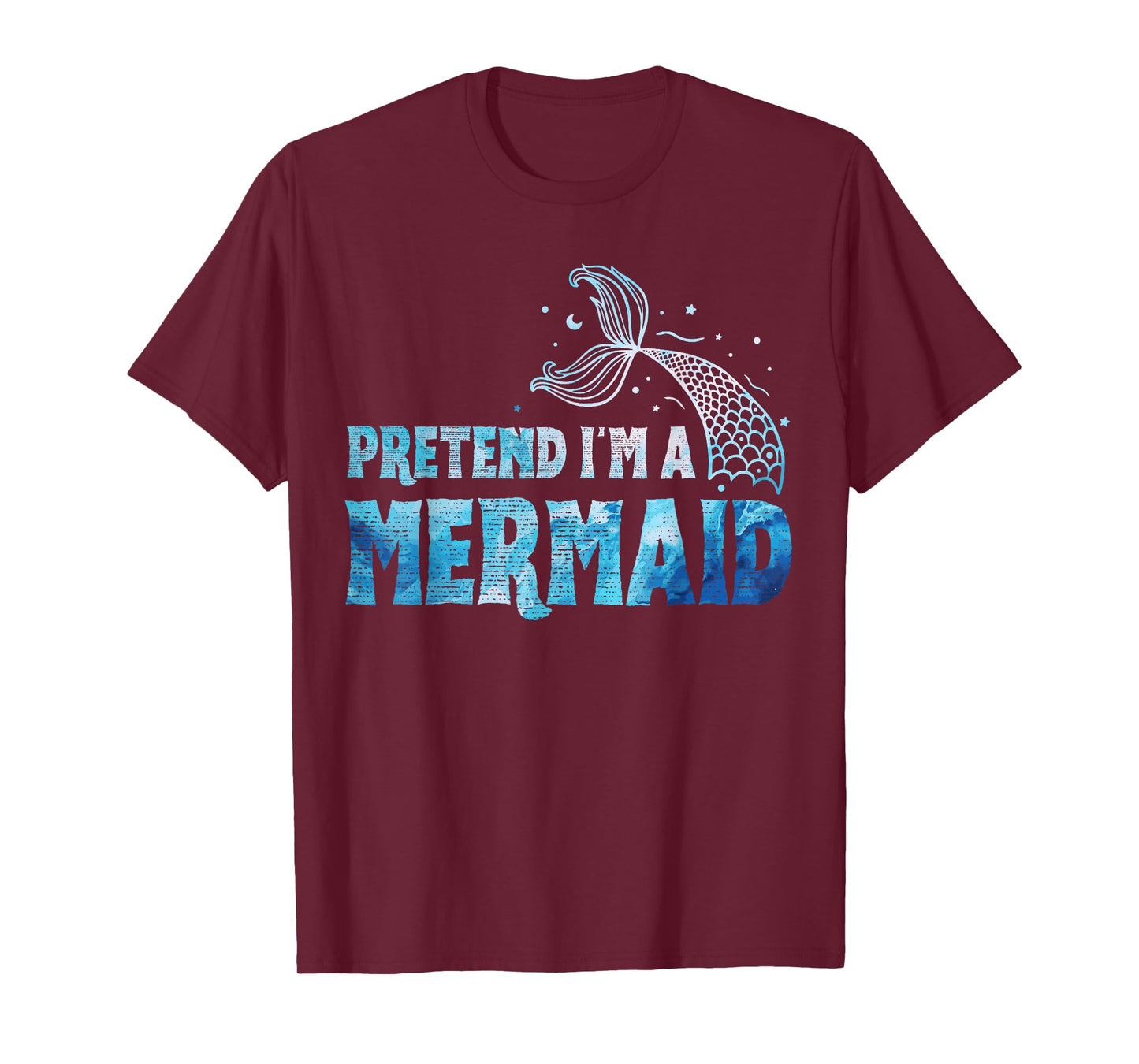 Pretend I'm A Mermaid Lazy Funny Mermaid Halloween Costume T-Shirt