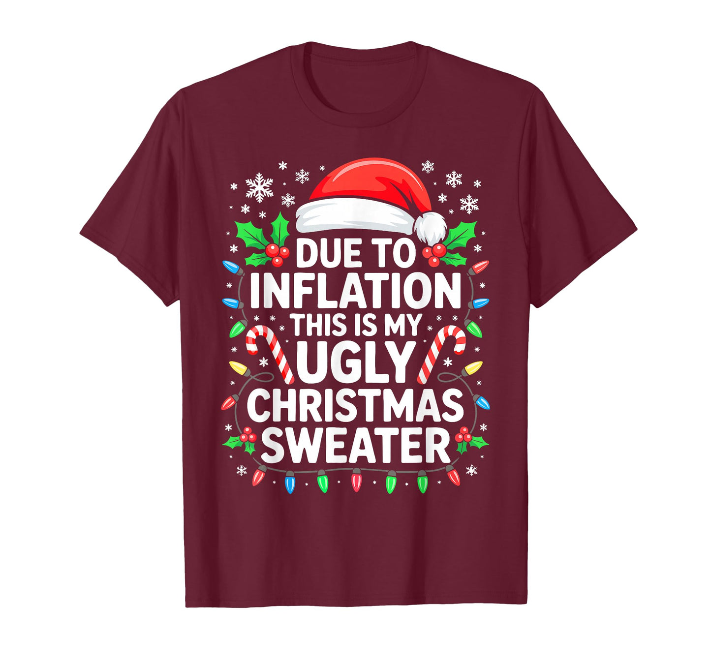 Due to Inflation Ugly Christmas Sweater Shirt Men Women Xmas T-Shirt
