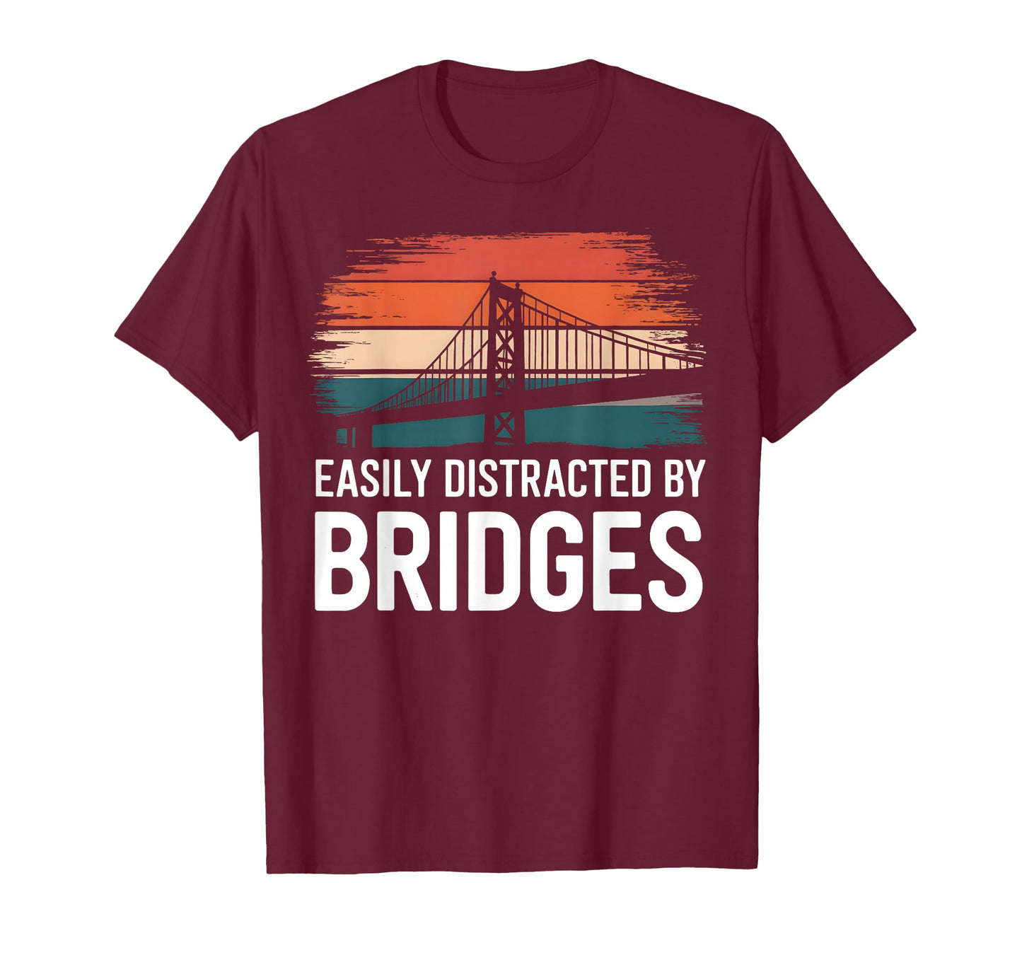 Bridge Builder Distracted by Bridge Architecture Engineering T-Shirt