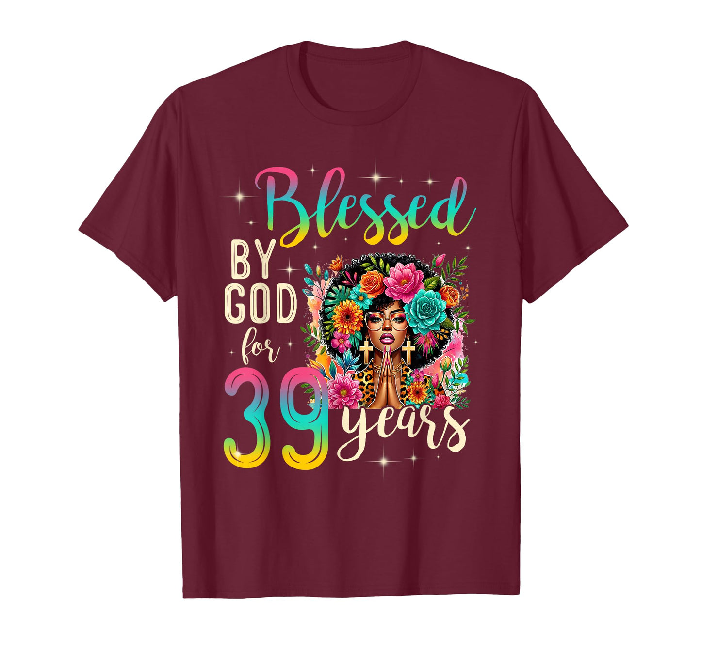 Black Girl Blessed by God for 39 Years Christian Birthday T-Shirt