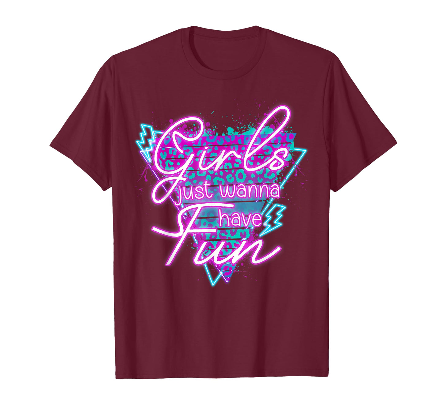 Funny Girls Just Wanna Have Fun Awesome 70's 80's 90's 1980s T-Shirt