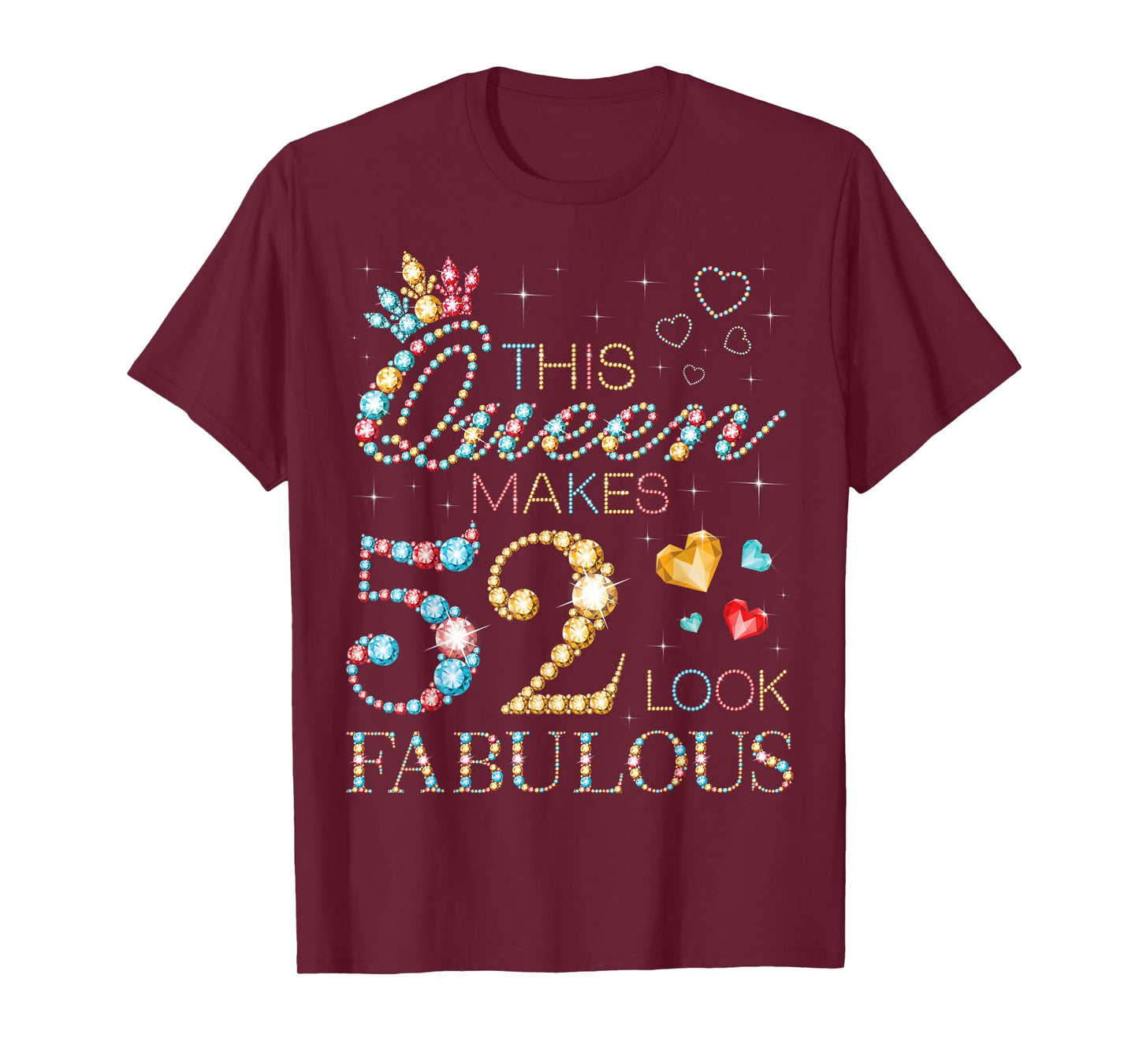 This Queen Makes 52 Look Fabulous 52nd Birthday Party B-Day T-Shirt