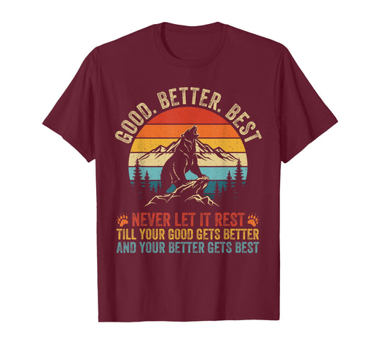 Good Better Best Never Let It Rest Bears Motivation Saying T-Shirt