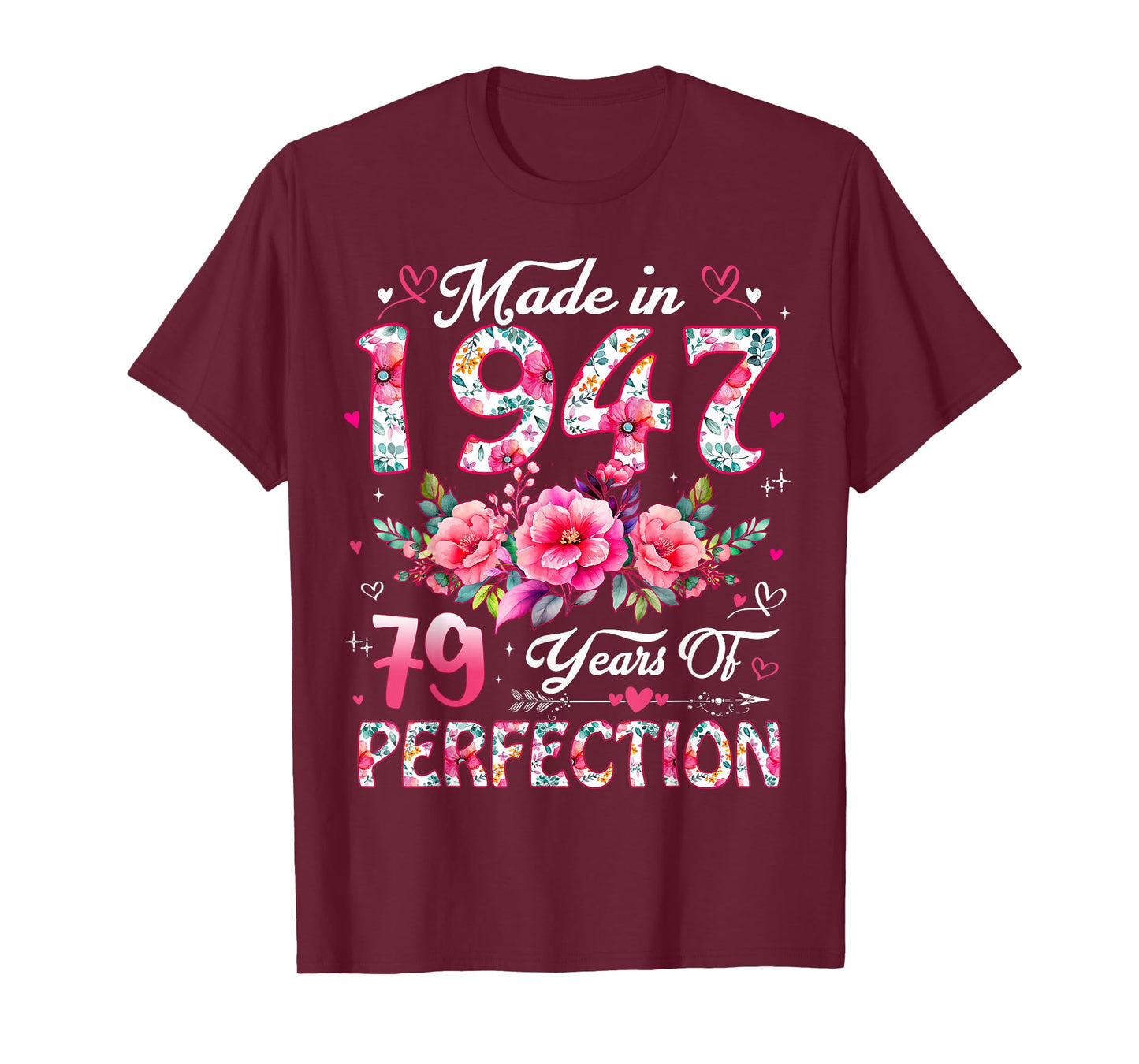 79 Year Old Made in 1947 Floral 79th Birthday Women T-Shirt