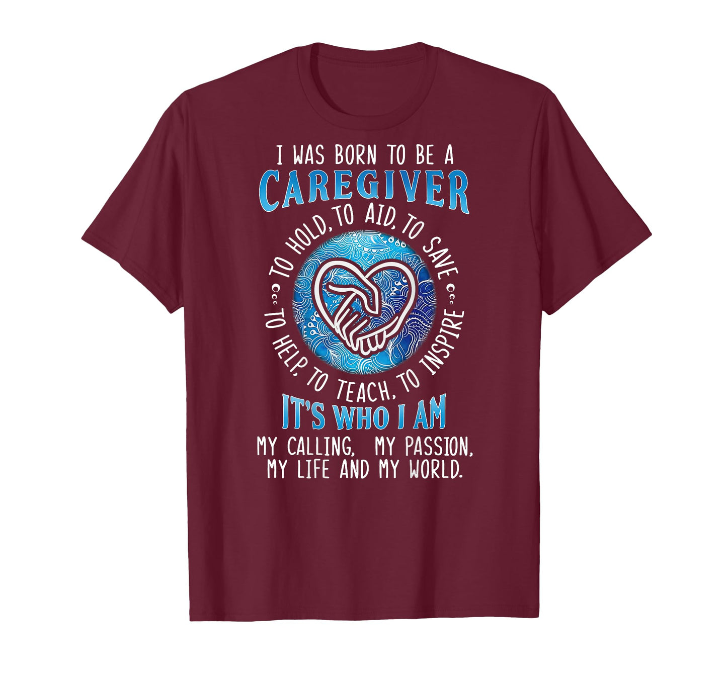 I was born to be a caregiver ON BACK T-Shirt