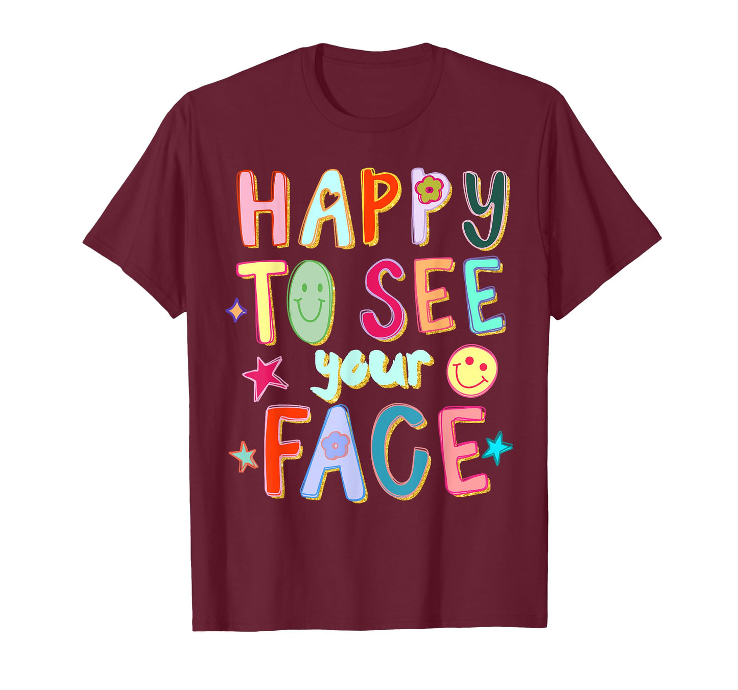 Happy to See Your Face Teacher Retro Funny Back to School T-Shirt