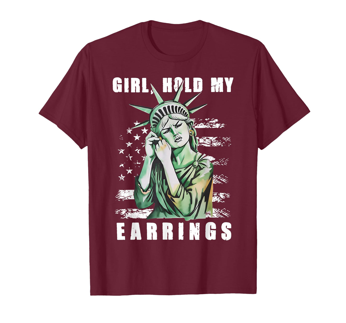 Girl Hold My Earrings - Statue of Liberty T-Shirt