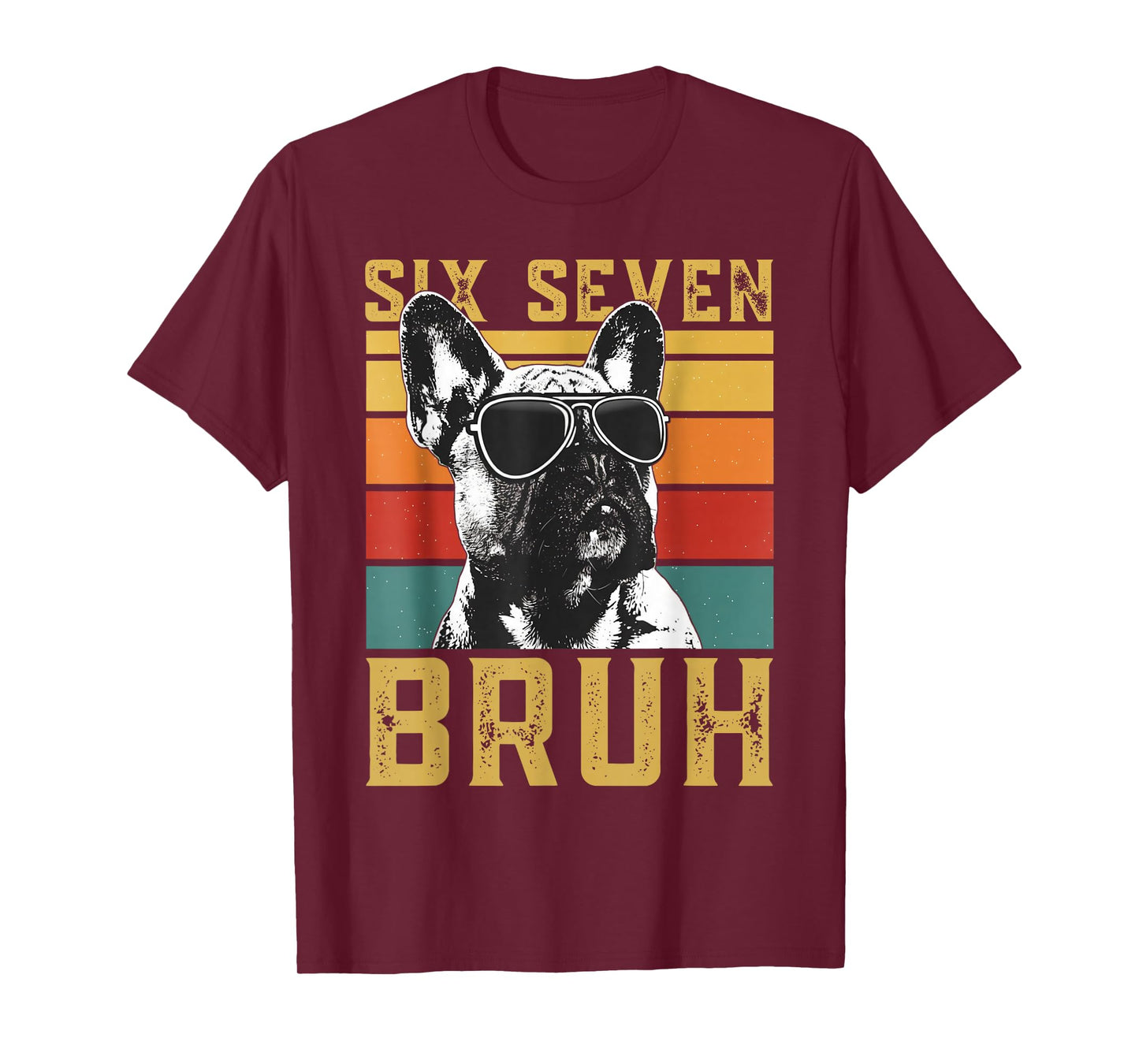 Six Seven Bruh 67 Funny French Bulldog Sunglasses Vintage T-Shirt