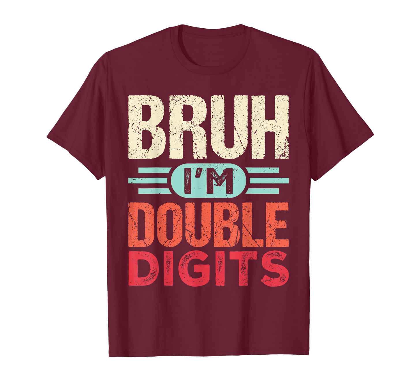 Bruh I'm Double Digits 10th Birthday Gifts 10 Year Old Boy T-Shirt