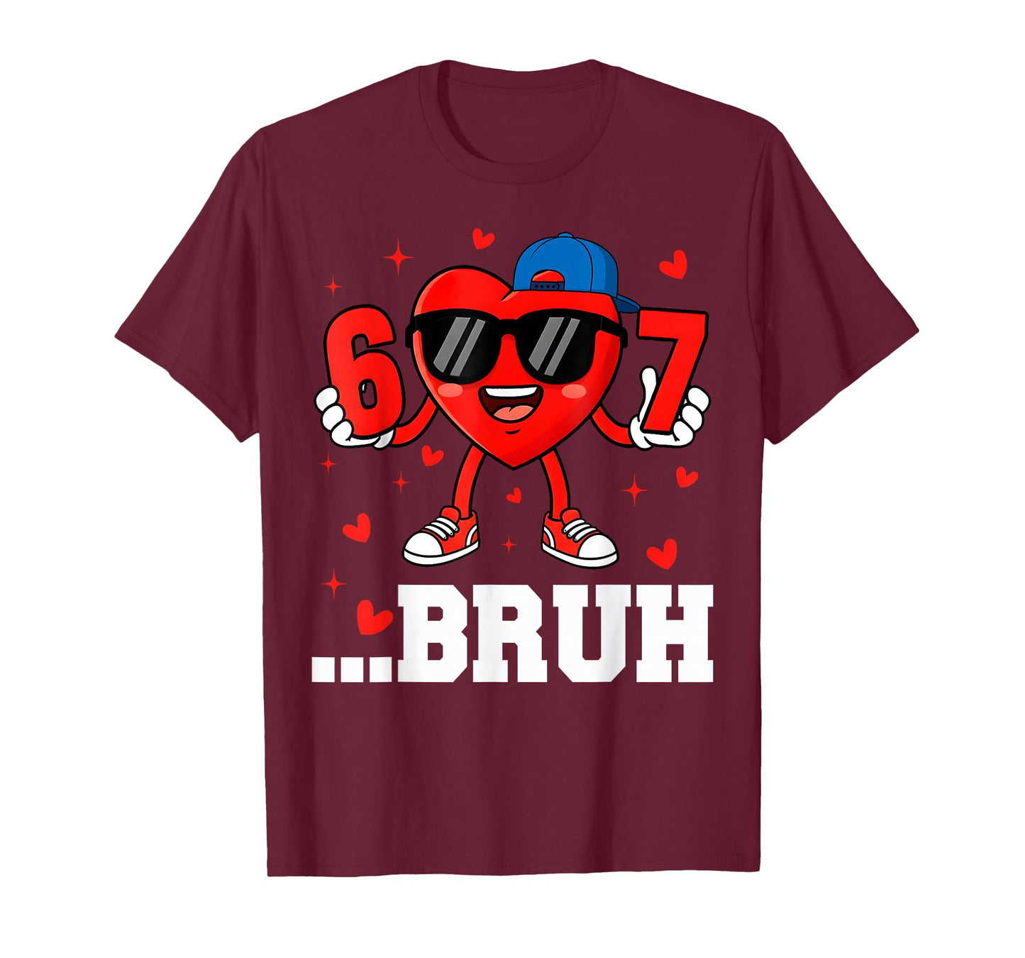 67 Bruh Heart Funny Six Seven Meme Valentine Boy Girl T-Shirt