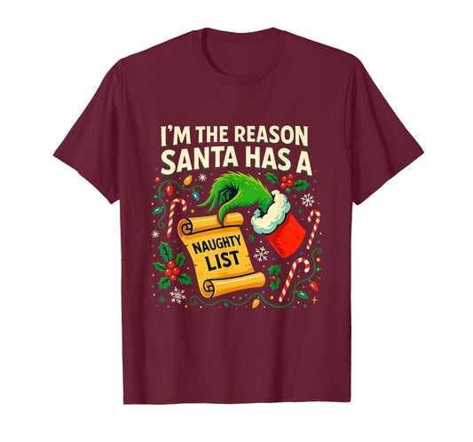 I’m The Reason Santa Has a Naughty List Christmas T-Shirt