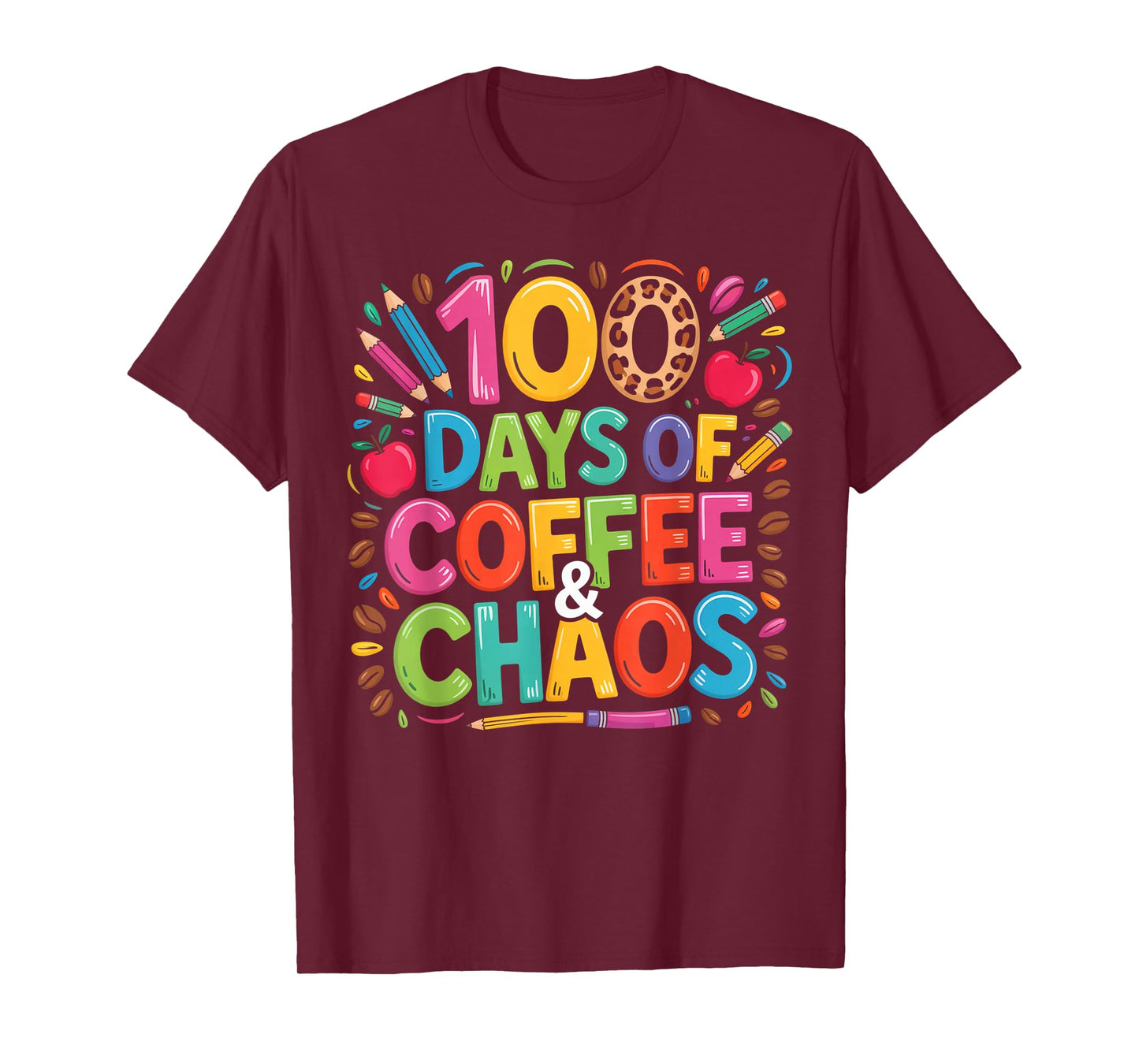 100 Days Smarter Coffee Chaos Teacher Gifts T-Shirt