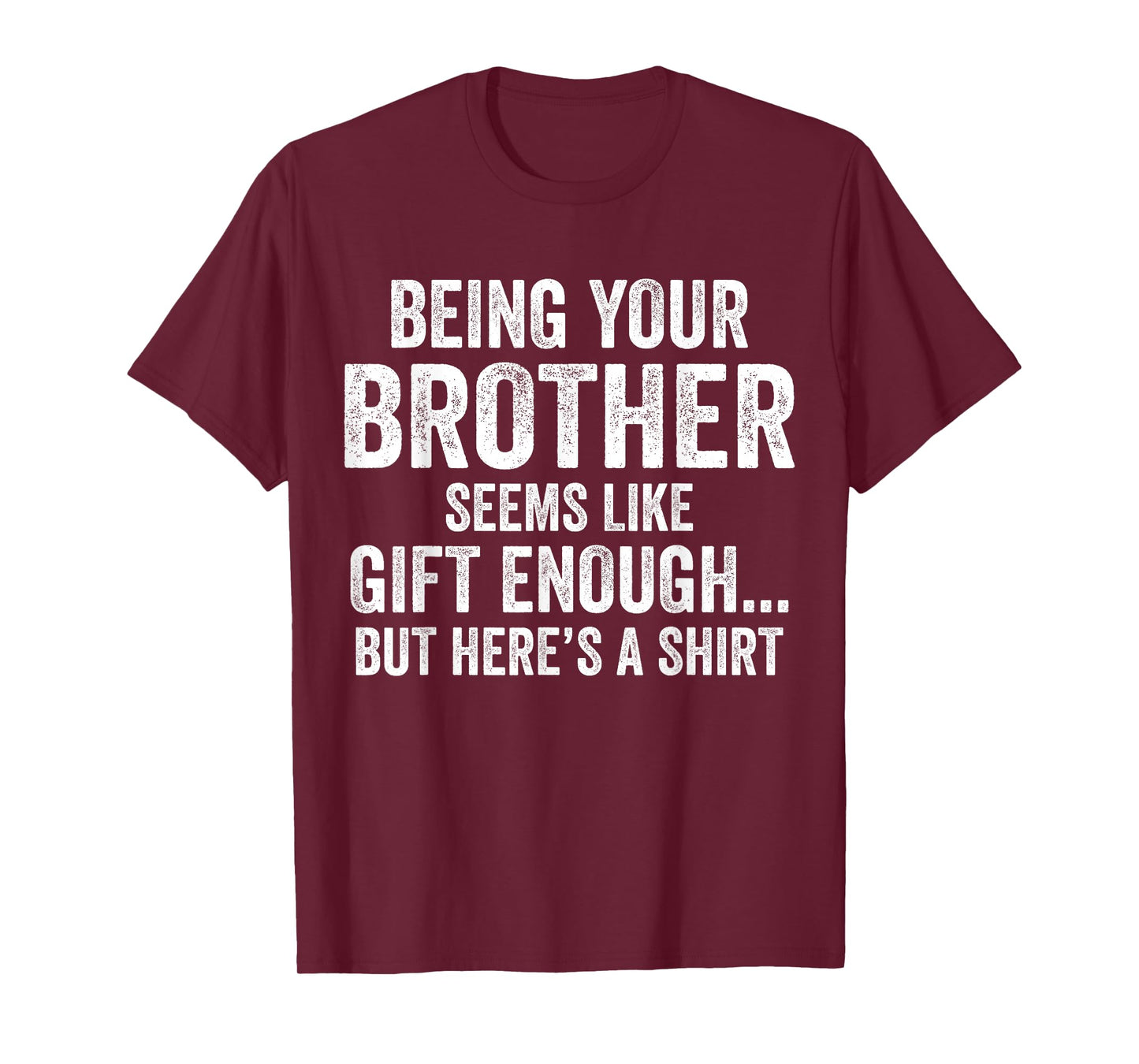 Funny Sister Sarcastic Sibling Humor Quote from Brother T-Shirt