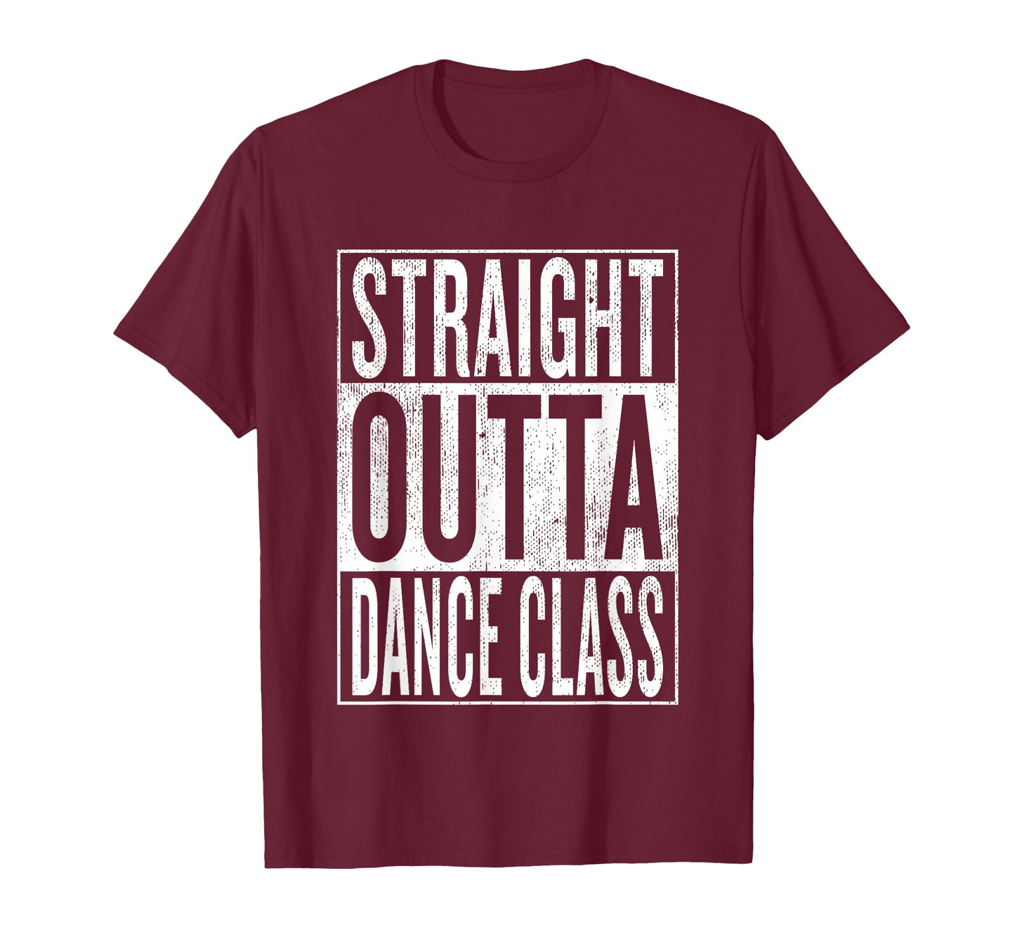 Straight Outta Dance Class | Great Dancer & Dancing Shirt T-Shirt