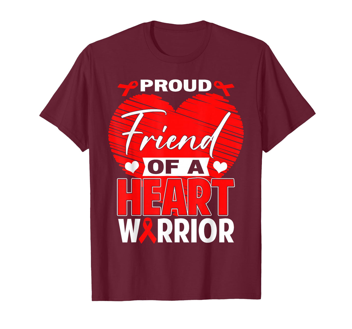 Proud Friend of Heart Warrior Heart Disease Awareness T-Shirt