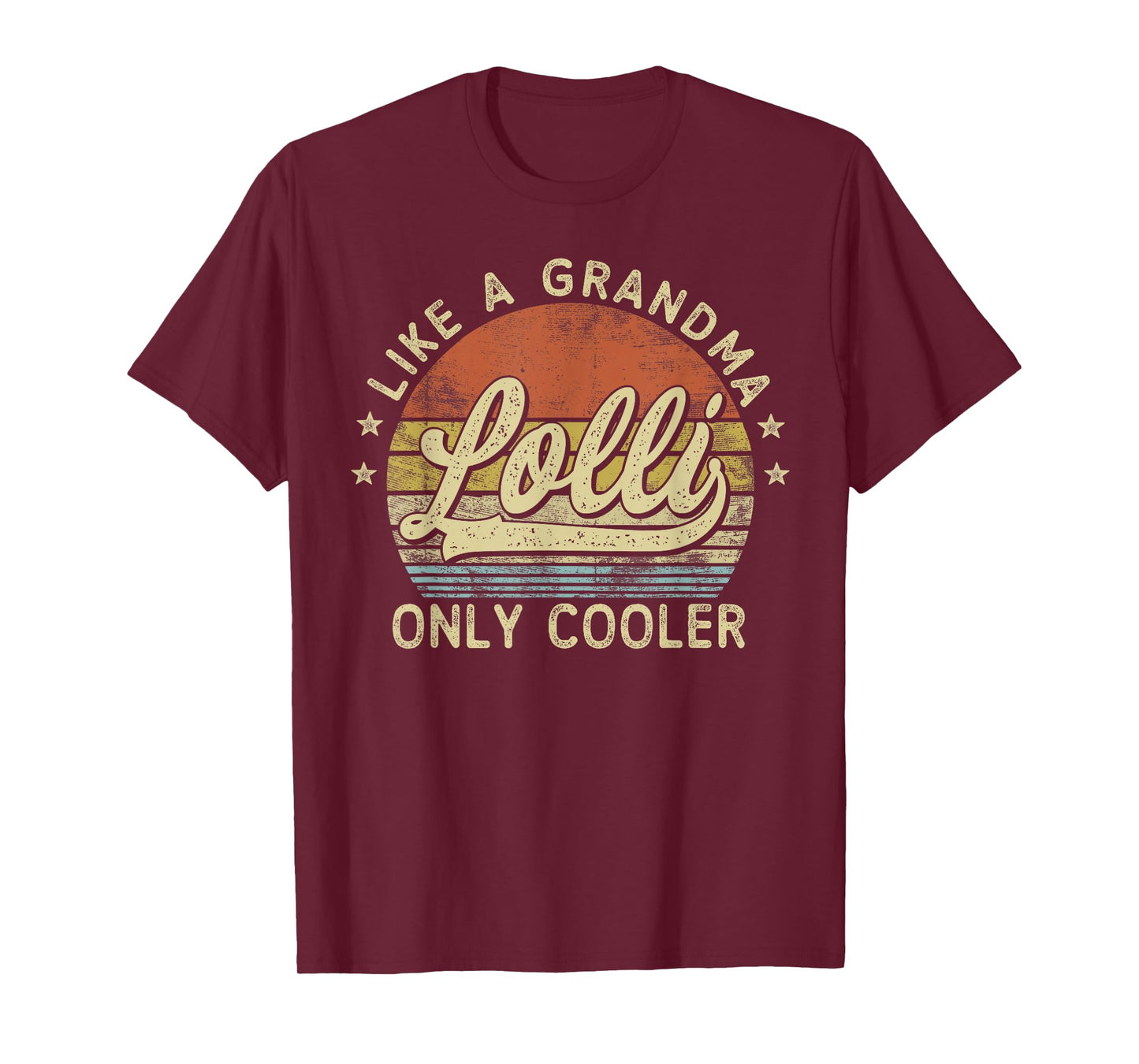 Lolli Like A Grandma Only Cooler Mother's Day Lolli T-Shirt