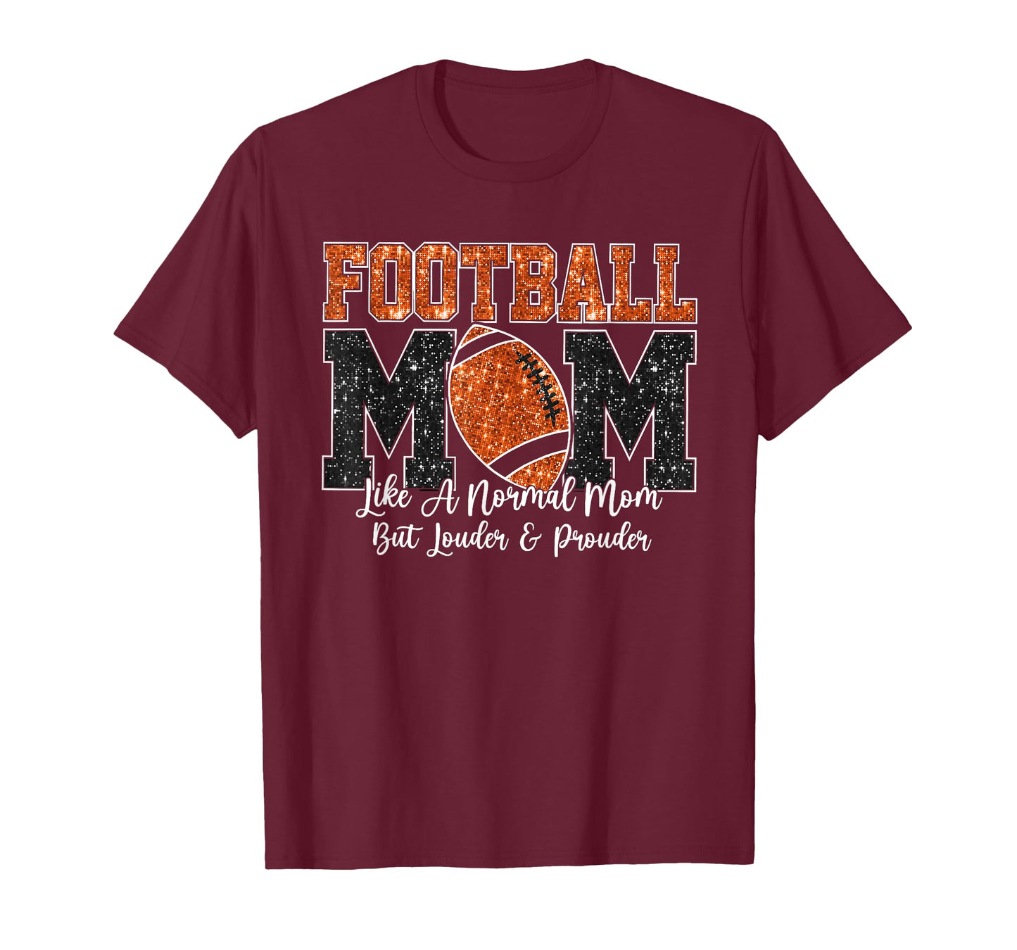 Football Mom Like A Normal Mom But Louder & Prouder Game Day T-Shirt