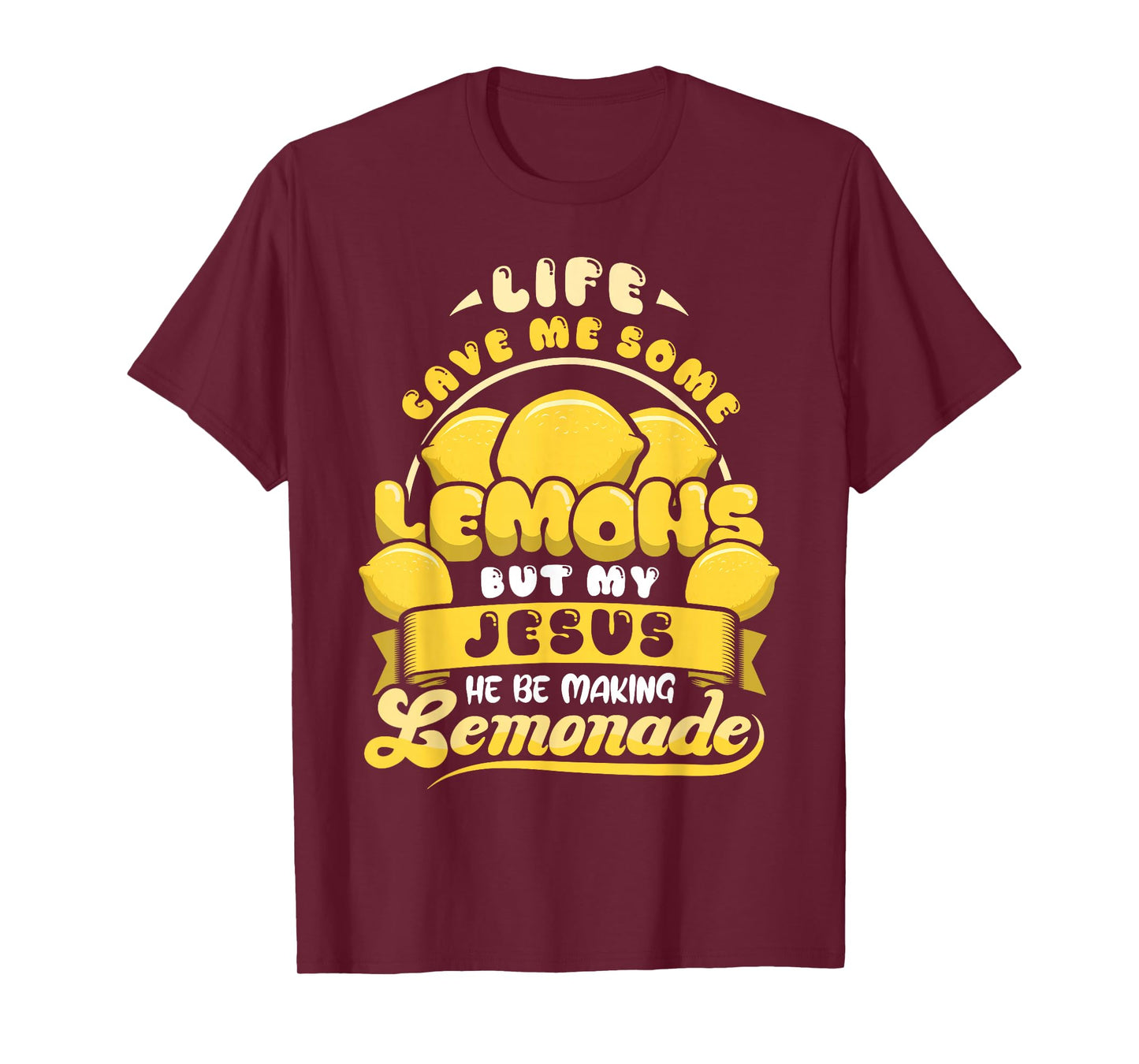 Christian Humor Jesus Making Lemonade Life Gave Lemon Lover T-Shirt