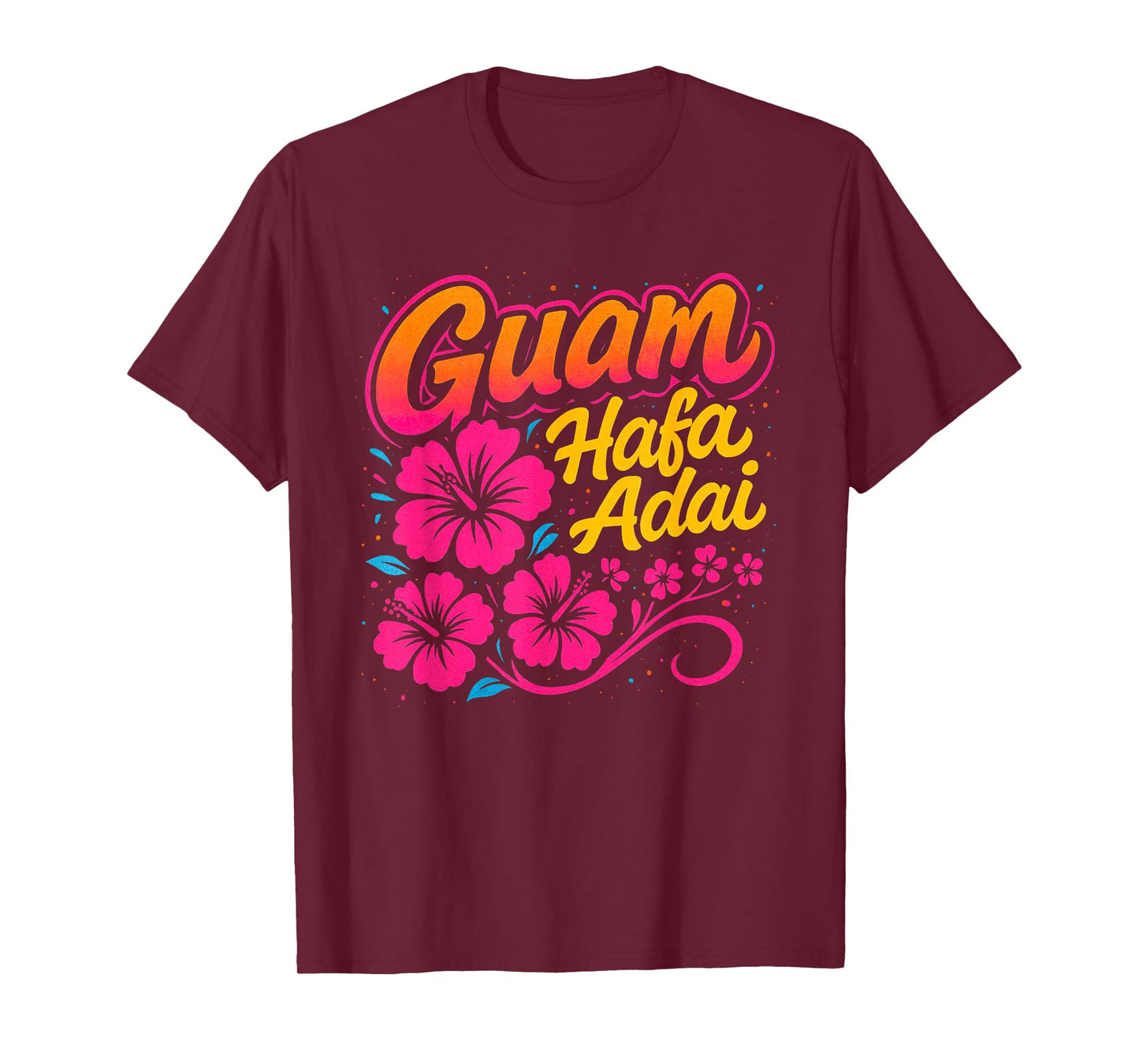 Guam Flower Chamorro Hafa Adai Hibiscus Guamanian Islander T-Shirt